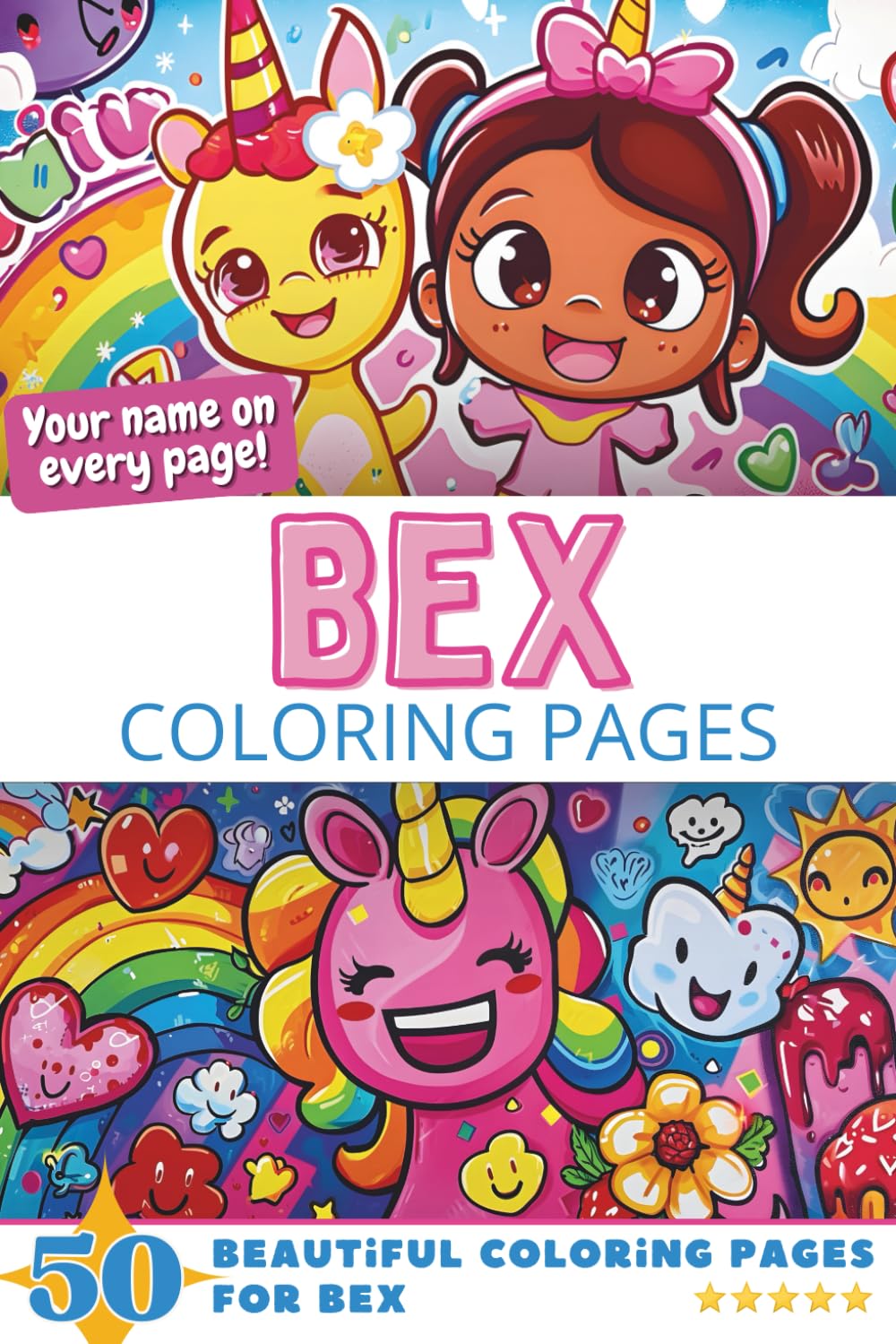 Bex Coloring Pages: Wow-Effect! Your name on every page - Bex coloring book - 6x9" - 50x Bex coloring page - Fantastic Gift