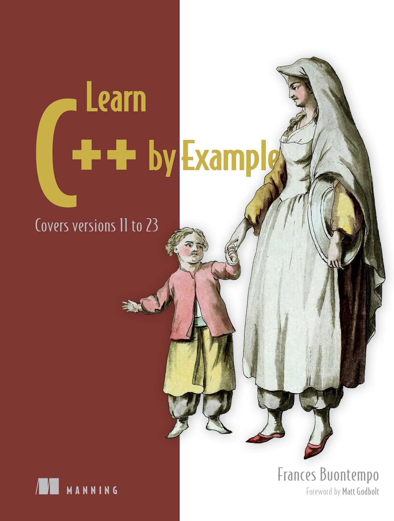 Learn C++ by Example: Covers versions 11 to 23 (Bookcamp)