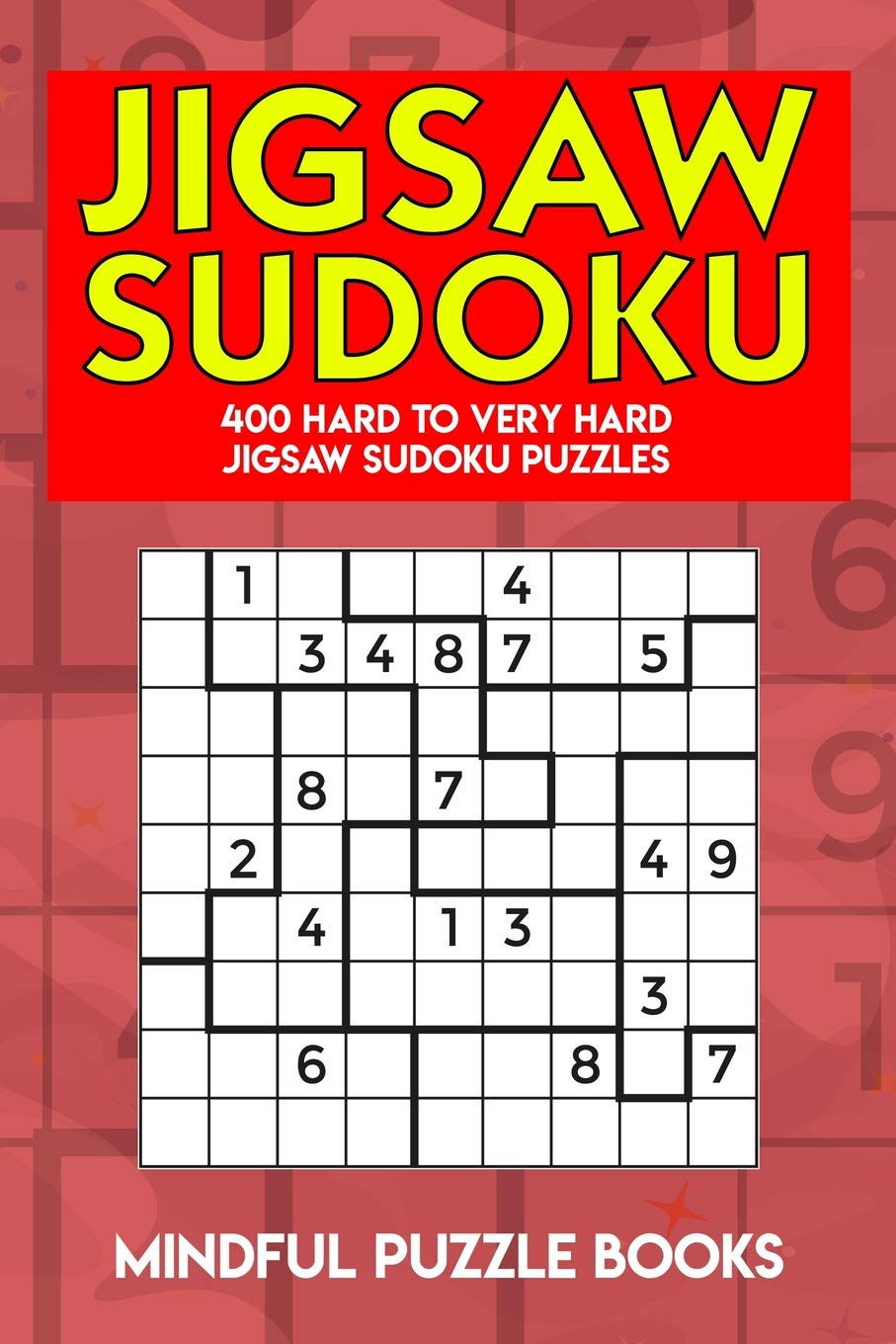 Jigsaw Sudoku: 400 Hard to Very Hard Jigsaw Sudoku Puzzles: 24 (Irregularly Shaped Sudoku)