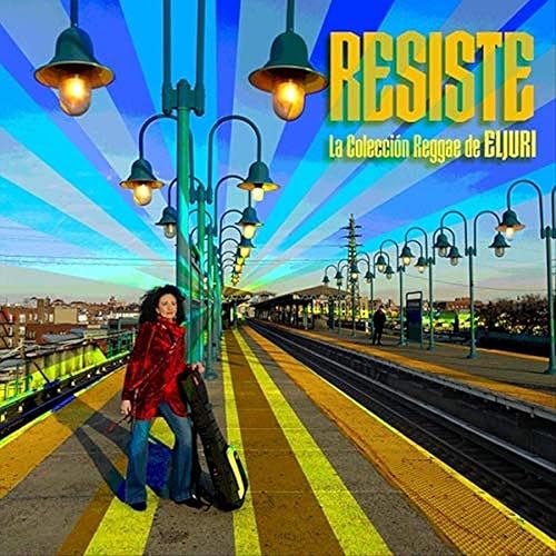 Eljuri - Resiste - La Coleccion Reggae De Eljuri