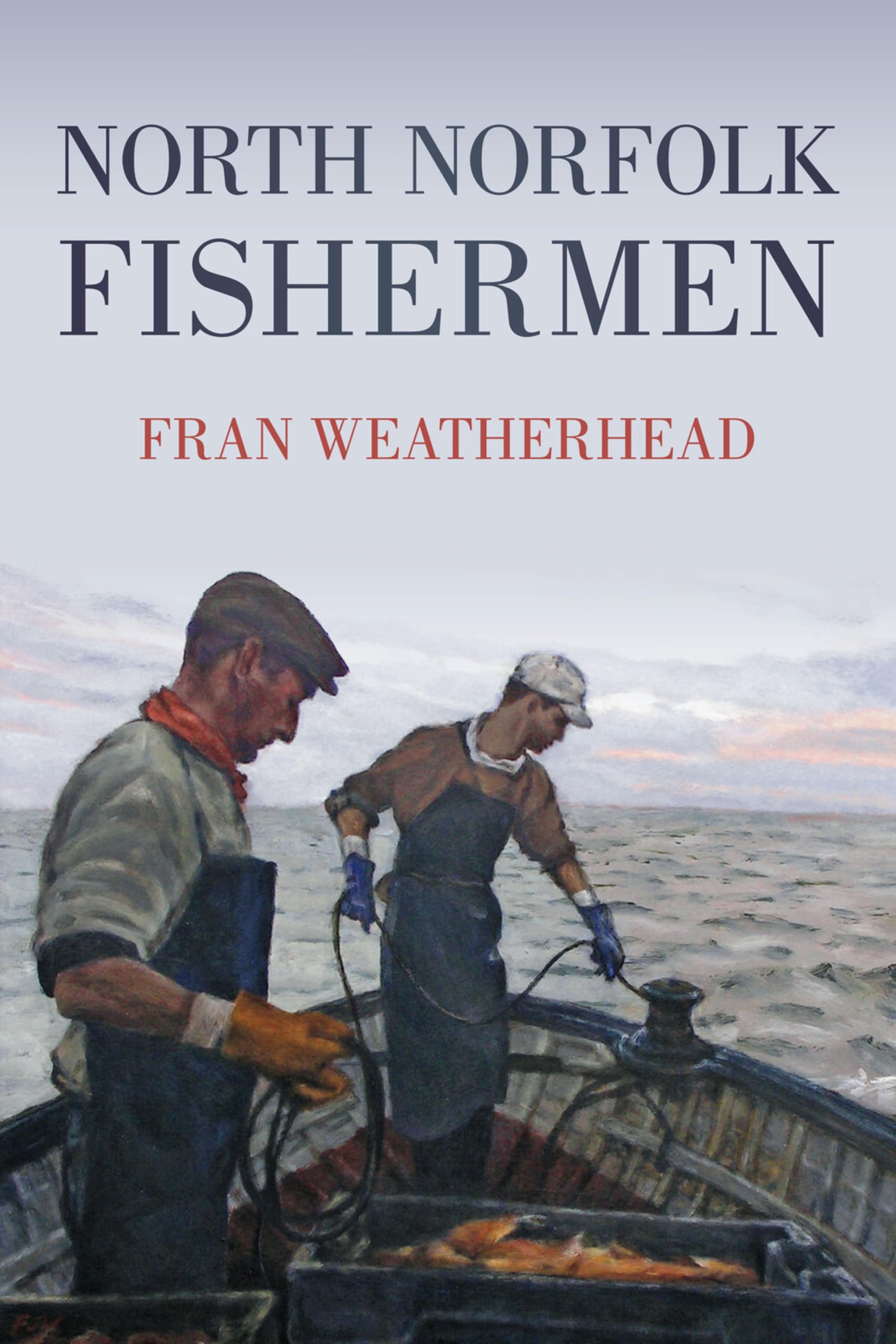 North Norfolk Fishermen - 9780752457987