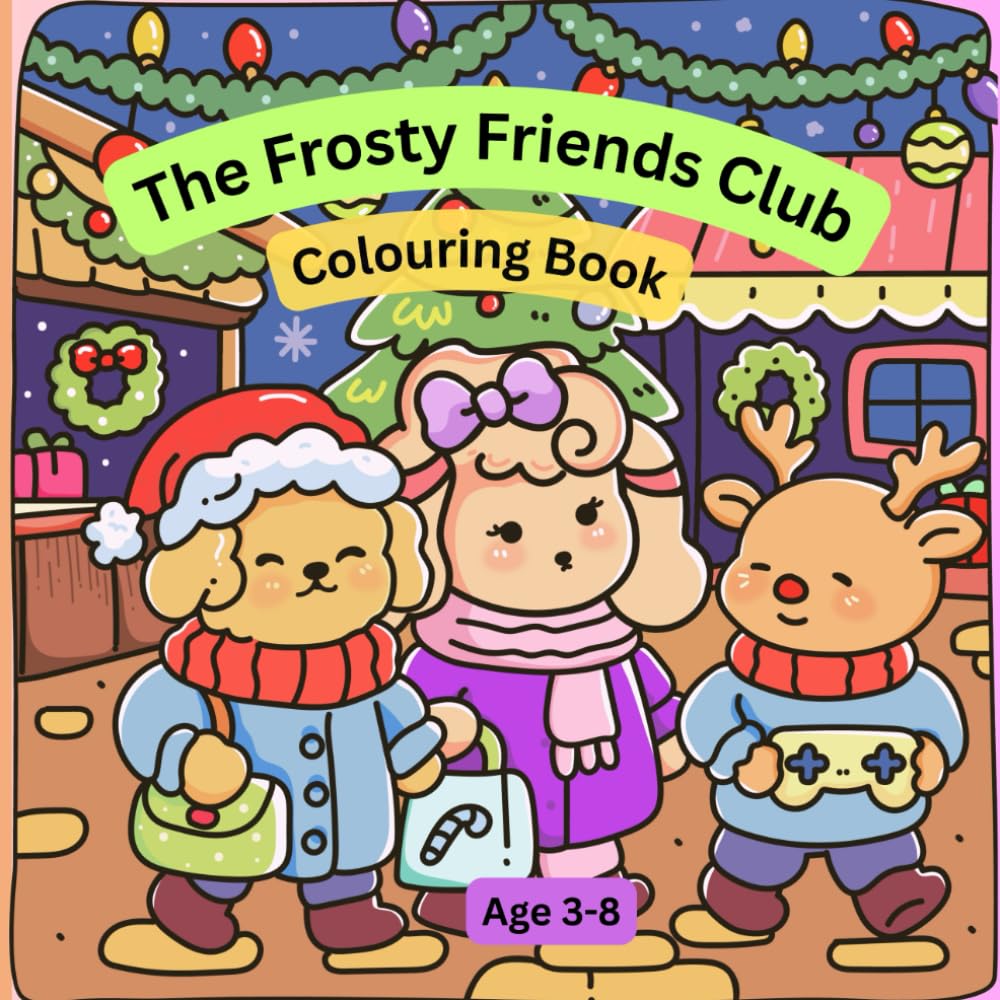 The Frosty Friends Club Coloring Book: A Cute Winter and Christmas Coloring Book for Kids Ages 4–8 Featuring Adorable Characters, Snowy Scenes & Cozy Holiday Fun