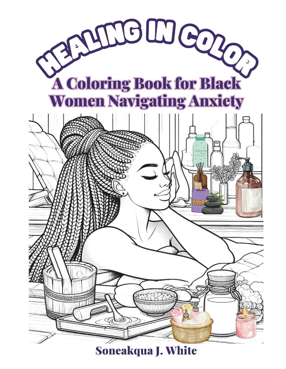 Healing in Color: A Coloring Book for Black Women Navigating Anxiety
