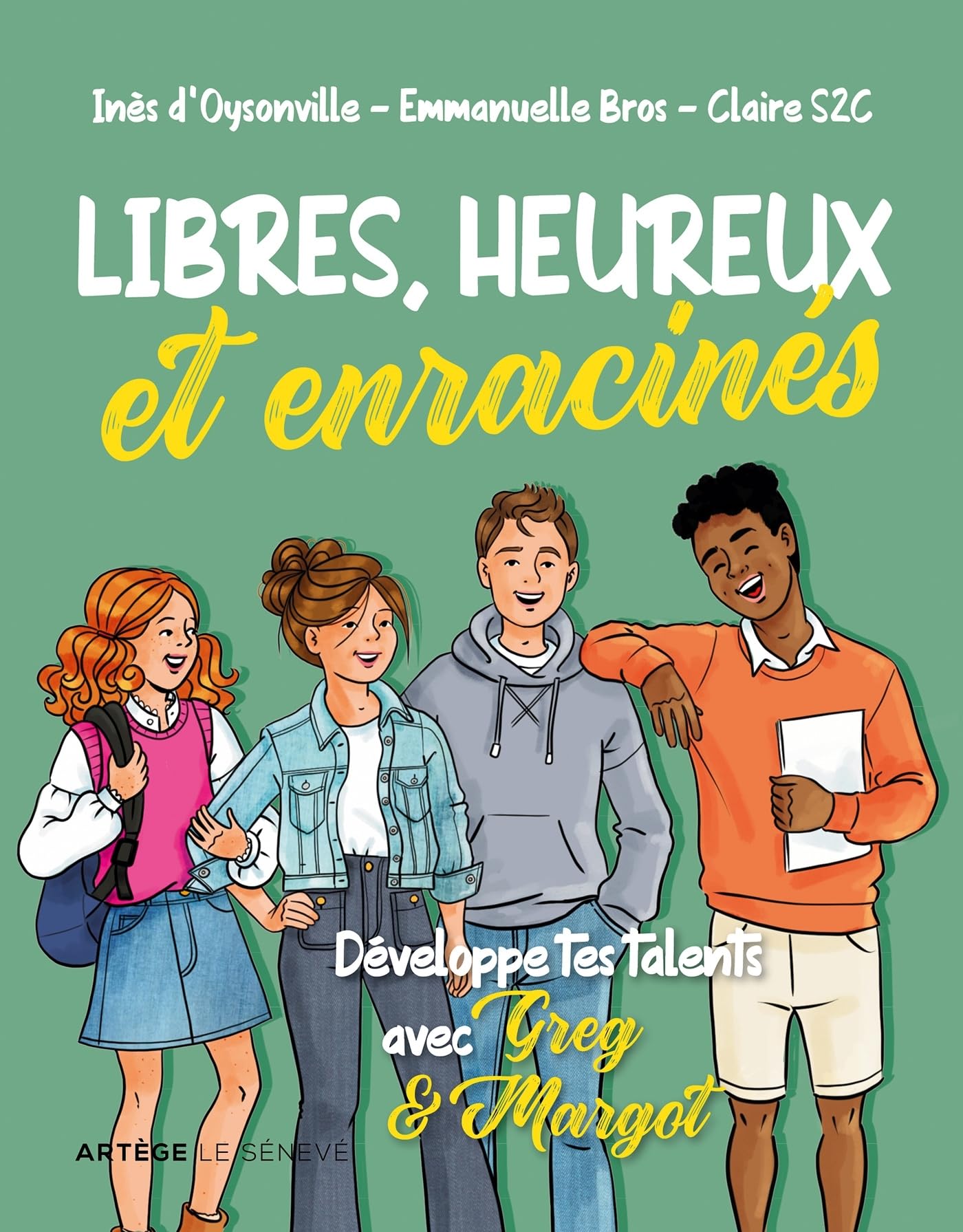 Libres, heureux et enracinés: Développe tes talents avec Greg et Margot