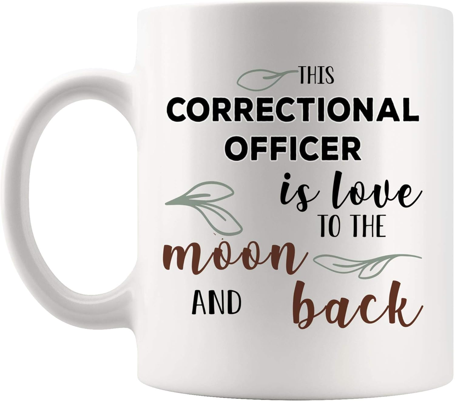 Love To Moon Back Correctional Officer Mug Best Coffee Cup