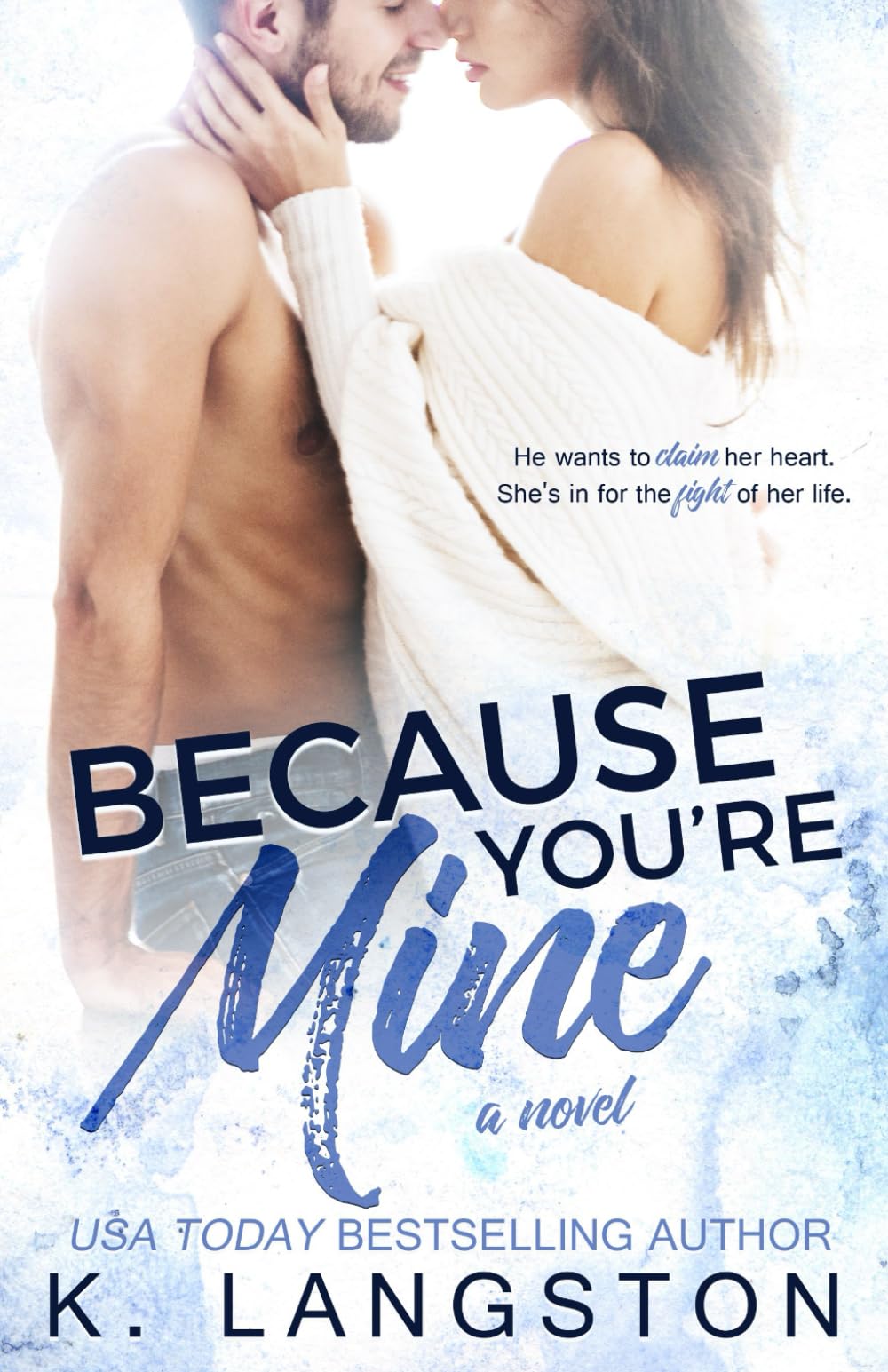 Because You're Mine (Mine Series #1)