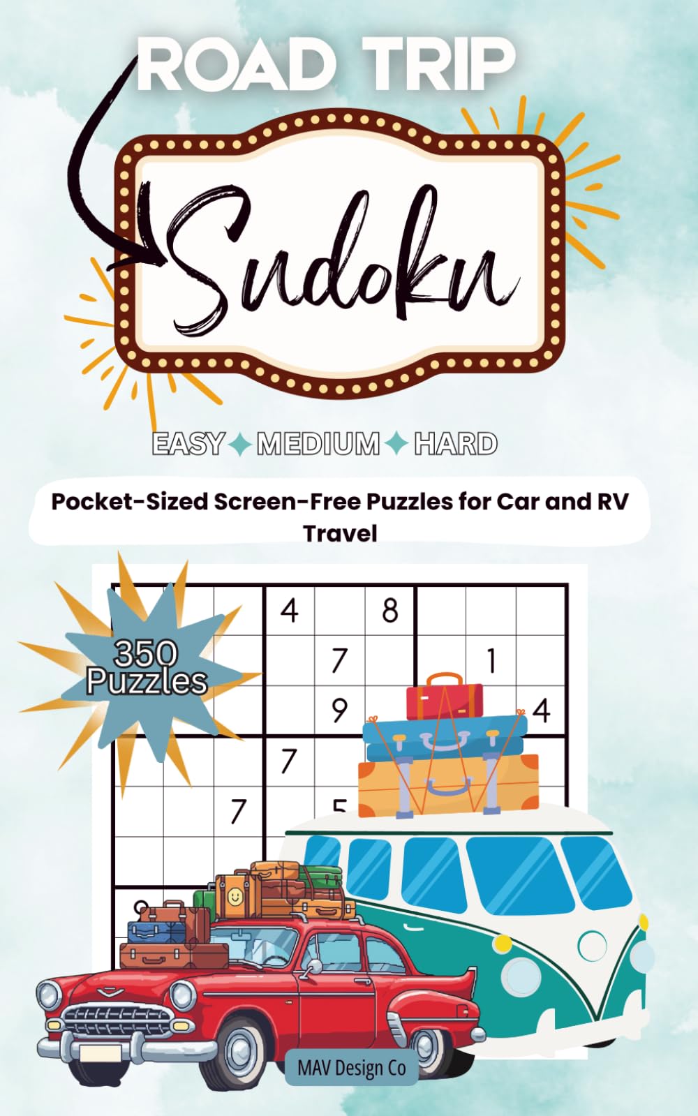 Sudoku for Road Trips: 350 Travel-Sized Puzzles for Long Drives, Scenic Routes, Pocket Size full solutions, Directions: A Compact 5x8 Puzzle Book with ... Roadside Breaks (Pocket Puzzle Series)