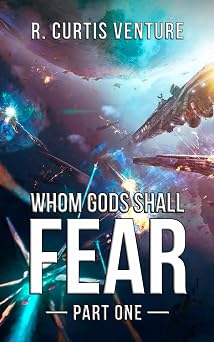 Whom Gods Shall Fear, Part One Armada Wars