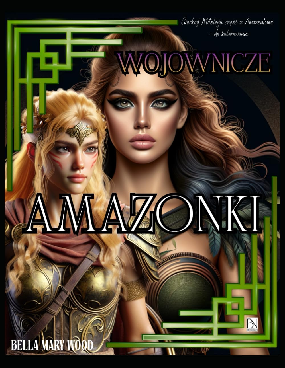 Wojownicze Amazonki, czyli Greckiej Mitologii część z Amazonkami - do kolorowania: mity greckie