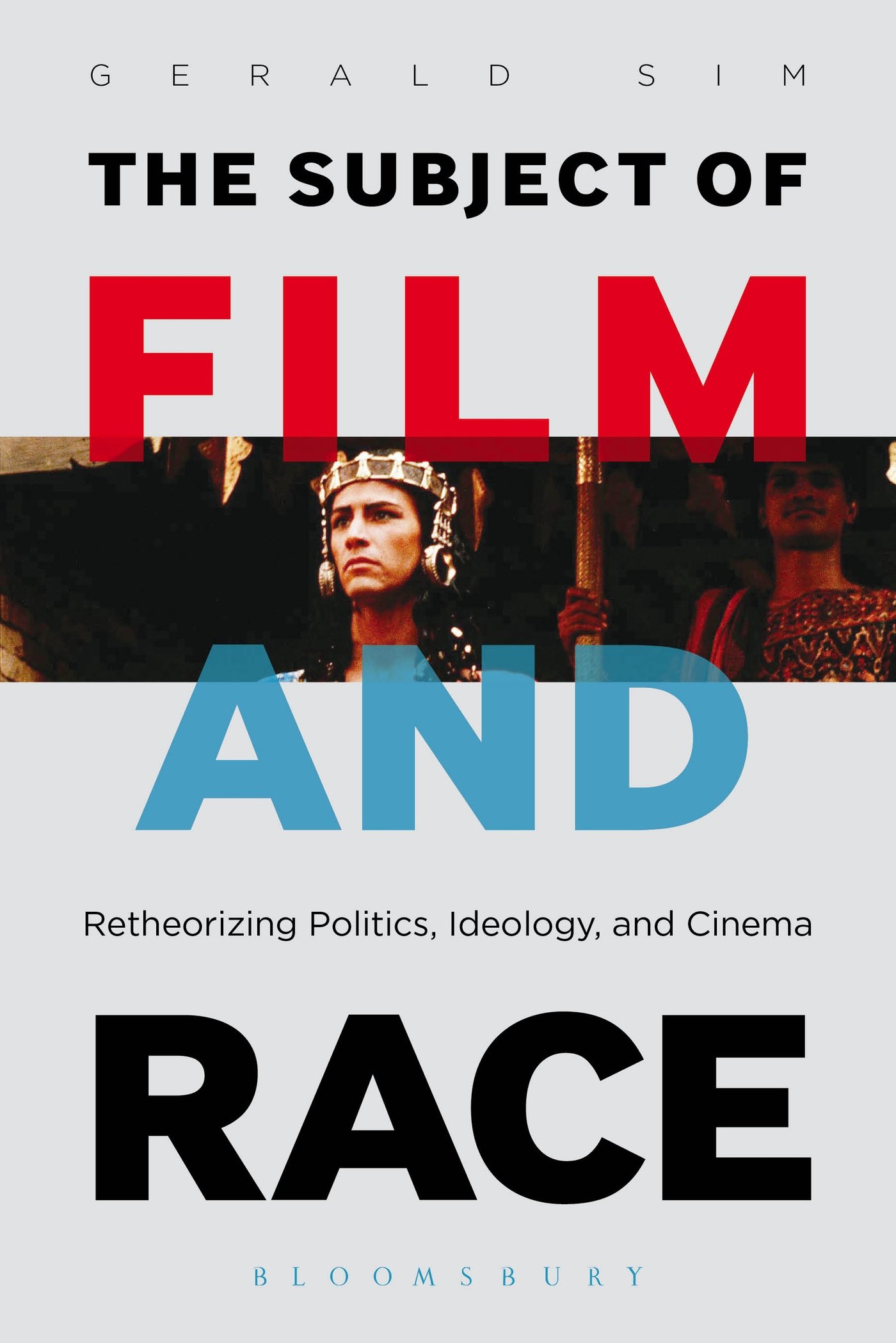 Subject of Film and Race, The: Retheorizing Politics, Ideology, and Cinema