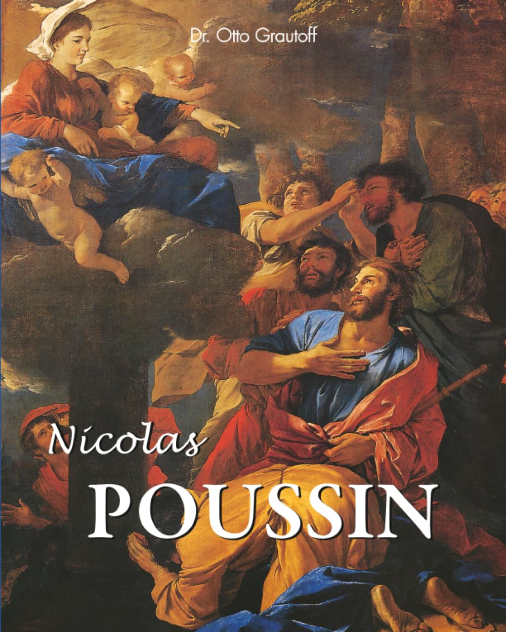 Monographie Nicolas Poussin guide complet de la peinture classique