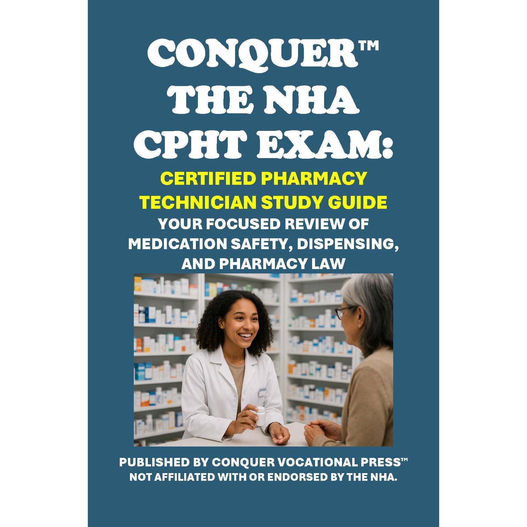 Conquer the NHA CPHT Exam: Certified Pharmacy Technician Study Guide