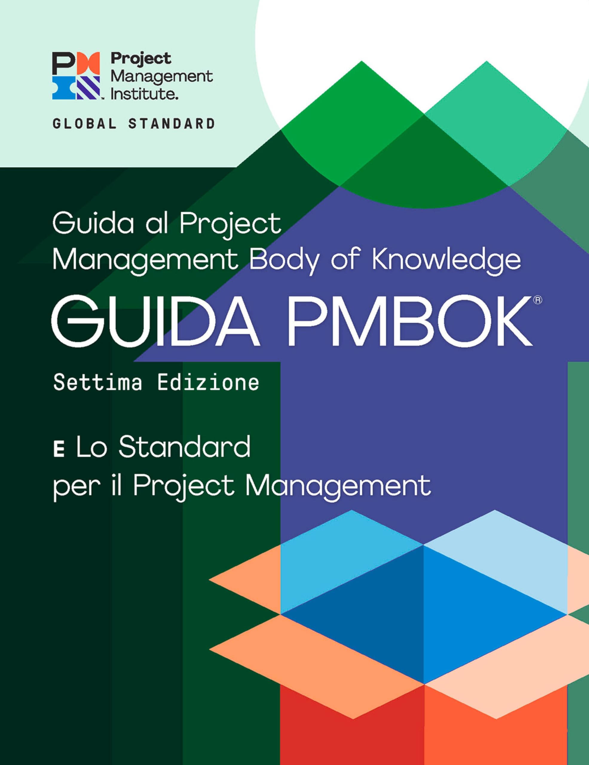 A Guide to the Project Management Body of Knowledge (PMBOK® Guide) – Seventh Edition and The Standard for Project Management (ITALIAN)