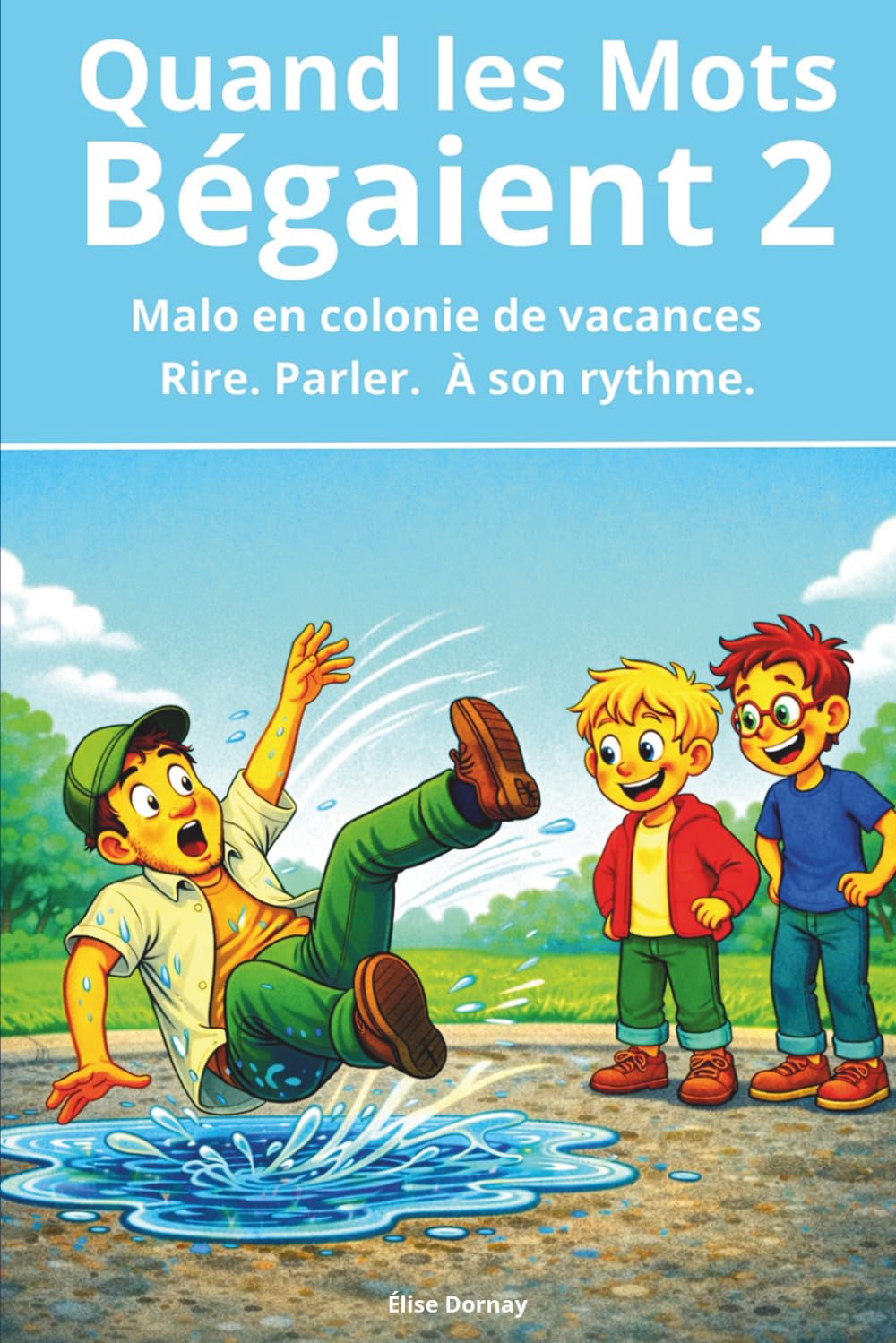 Quand les mots bégaient – Tome 2: Malo en colonie de vacances