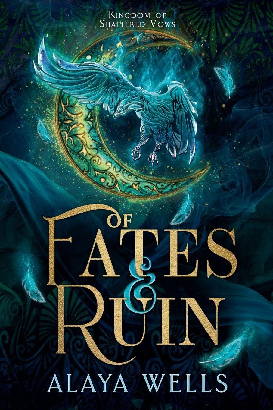 Of Fates and Ruin: 1 (Kingdom of Shattered Vows)