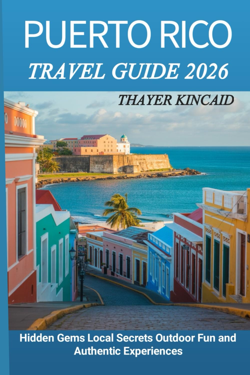 PUERTO RICO TRAVEL GUIDE 2026