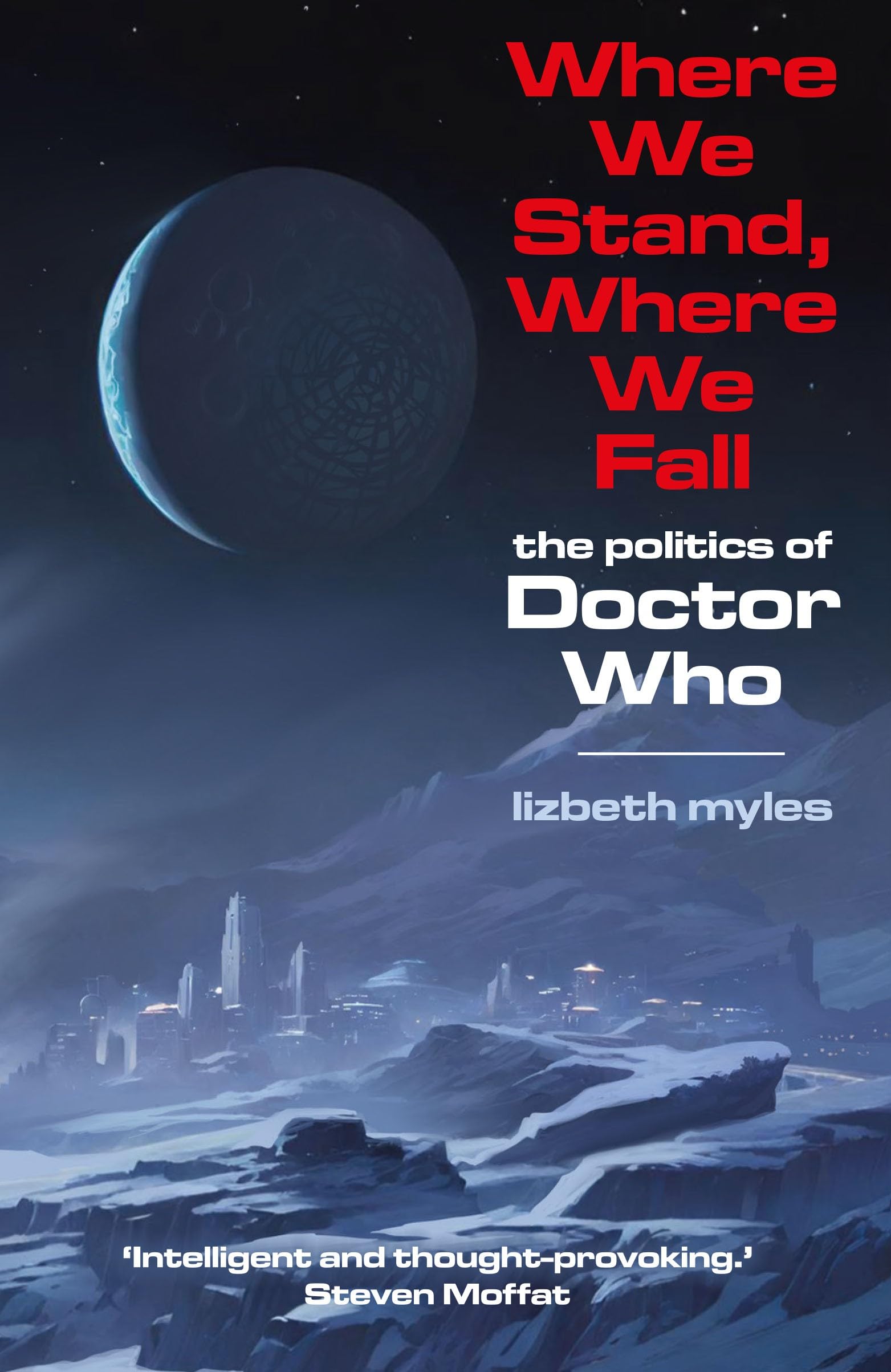 Where We Stand, Where We Fall : The politics of Doctor Who
