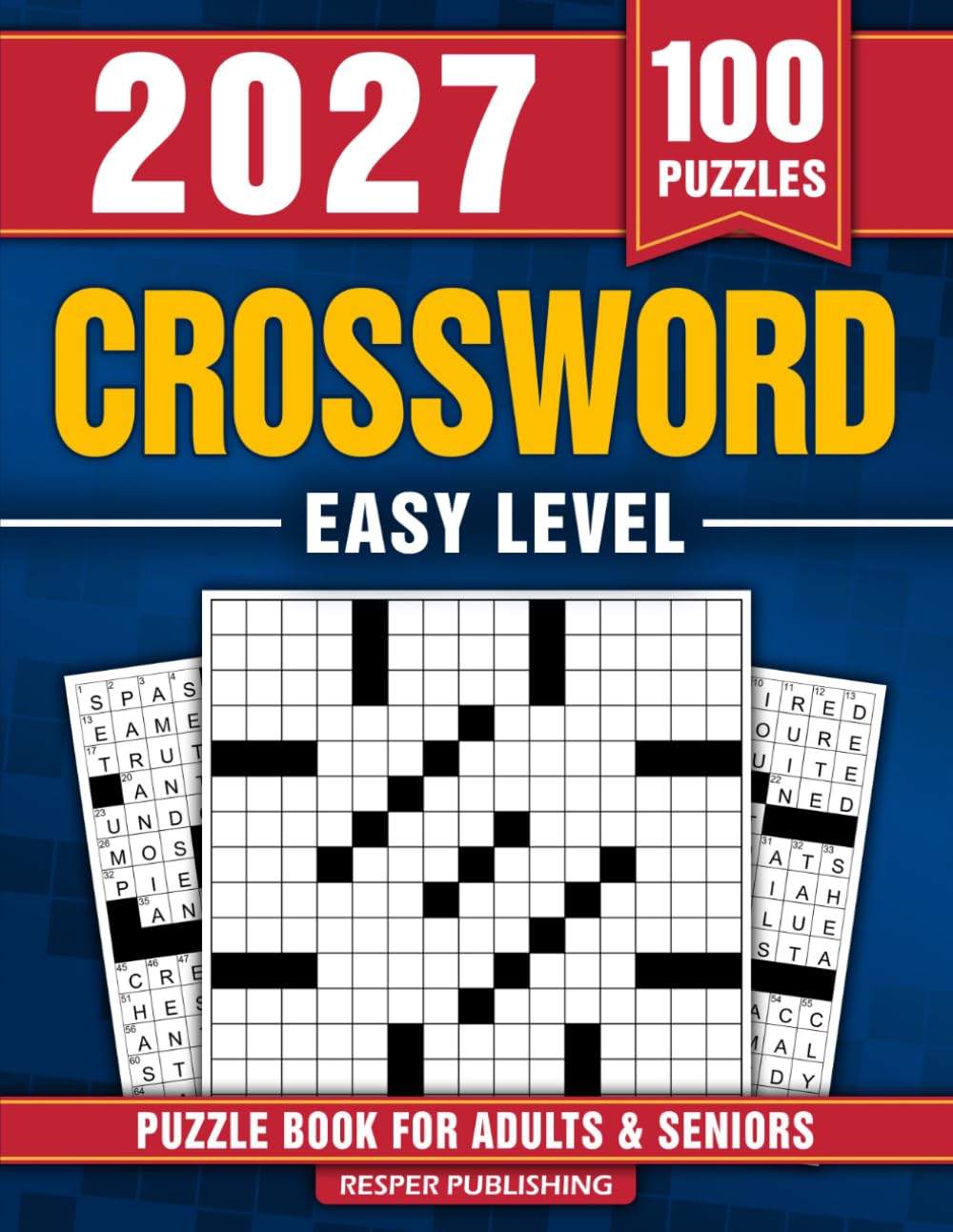Easy Crossword Puzzle Book for Adults and Seniors with 100 Puzzles: Relaxing and Easy Crossword Puzzles to Keep Your Mind Sharp and Entertained (Perfect Gift for Crossword Lovers)