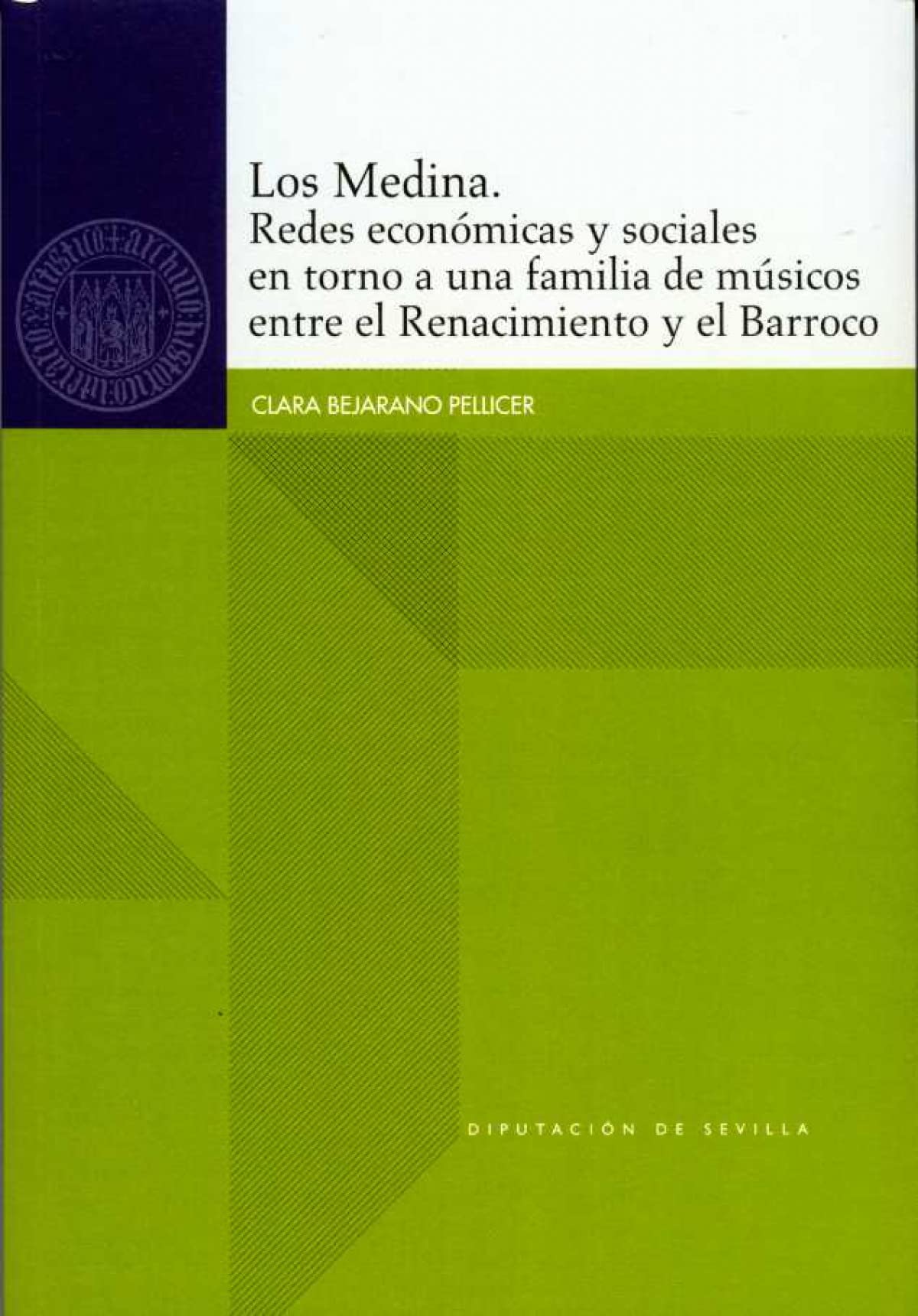 Livre Los Medina réseaux et musique entre Renaissance et Baroque étude historique et sociale