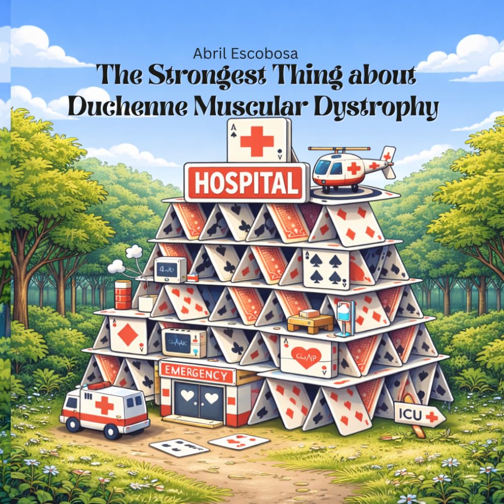 The strongest Thing About Duchenne Muscular Dystrophy (Encyclopedia of My First Diagnosis)