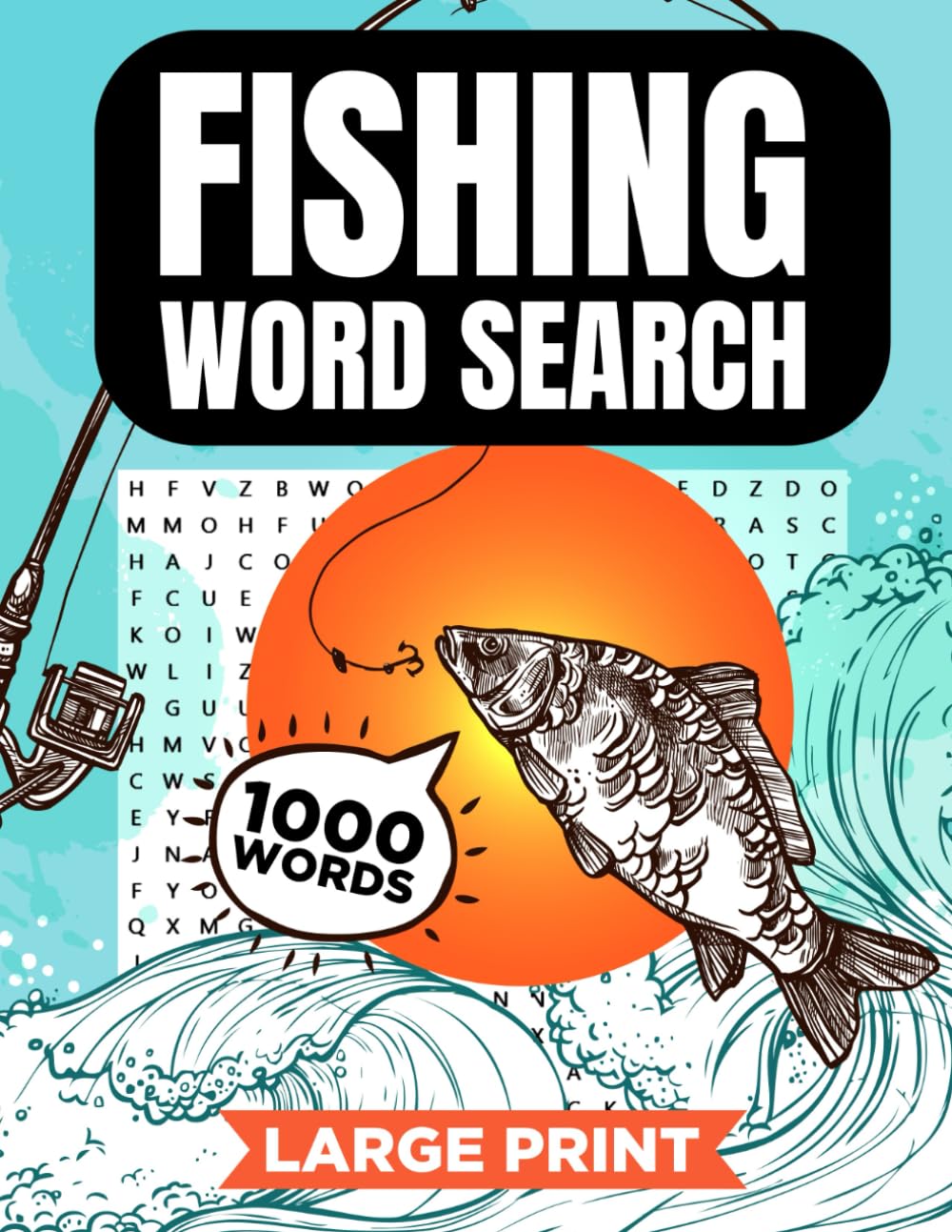 Fishing Word Search: +1000 Fishing Themed Word Searches, Fishing Activity Book for Adults, Gifts for Fishing Lovers & Enthusiasts