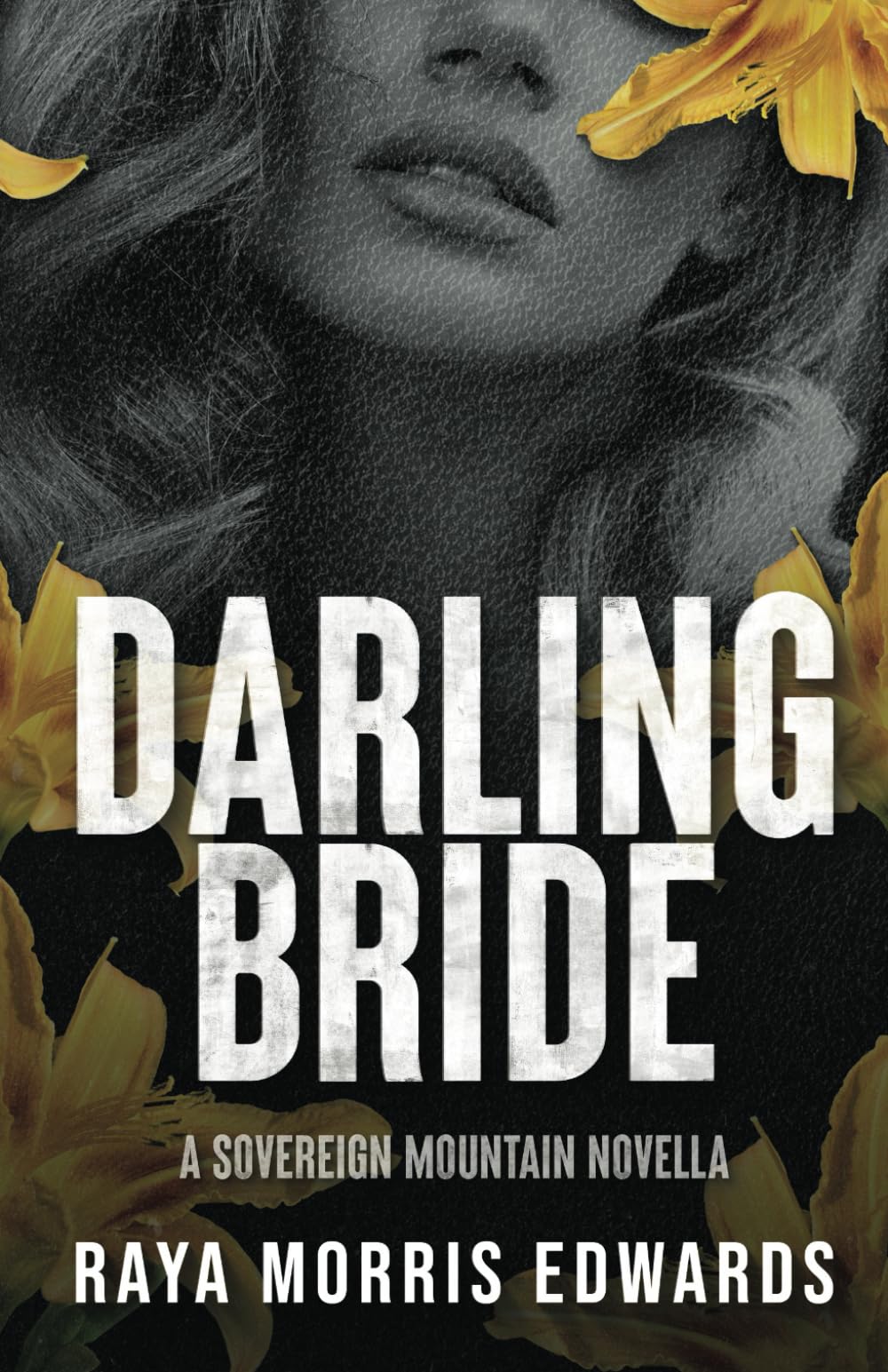 Darling Bride: A Sovereign Mountain Novella (Sovereign Mountain Bonus Content)