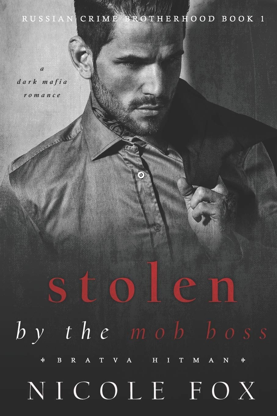 Stolen by the Mob Boss (Bratva Hitman): A Dark Mafia Romance: 1 (Russian Crime Brotherhood)