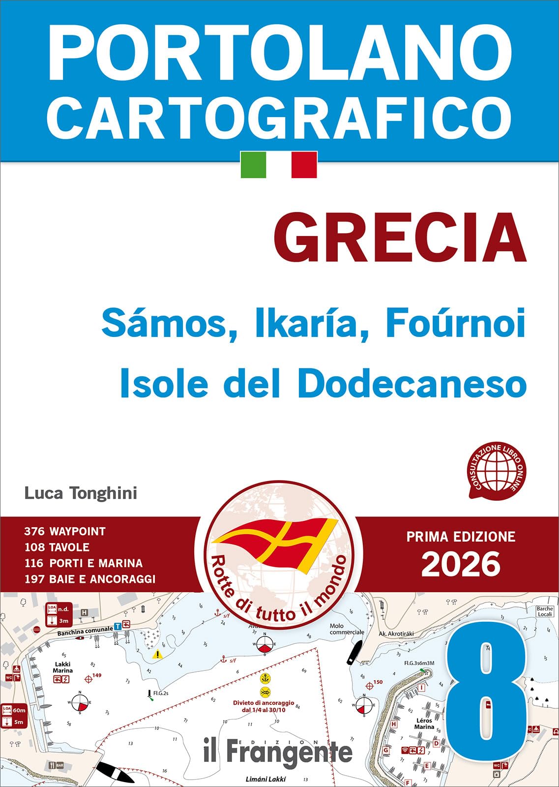 Grecia. Sámos, Ikaría, Foúrnoi Isole del Dodecaneso. Portolano cartografico. Con QR Code (Vol. 8)