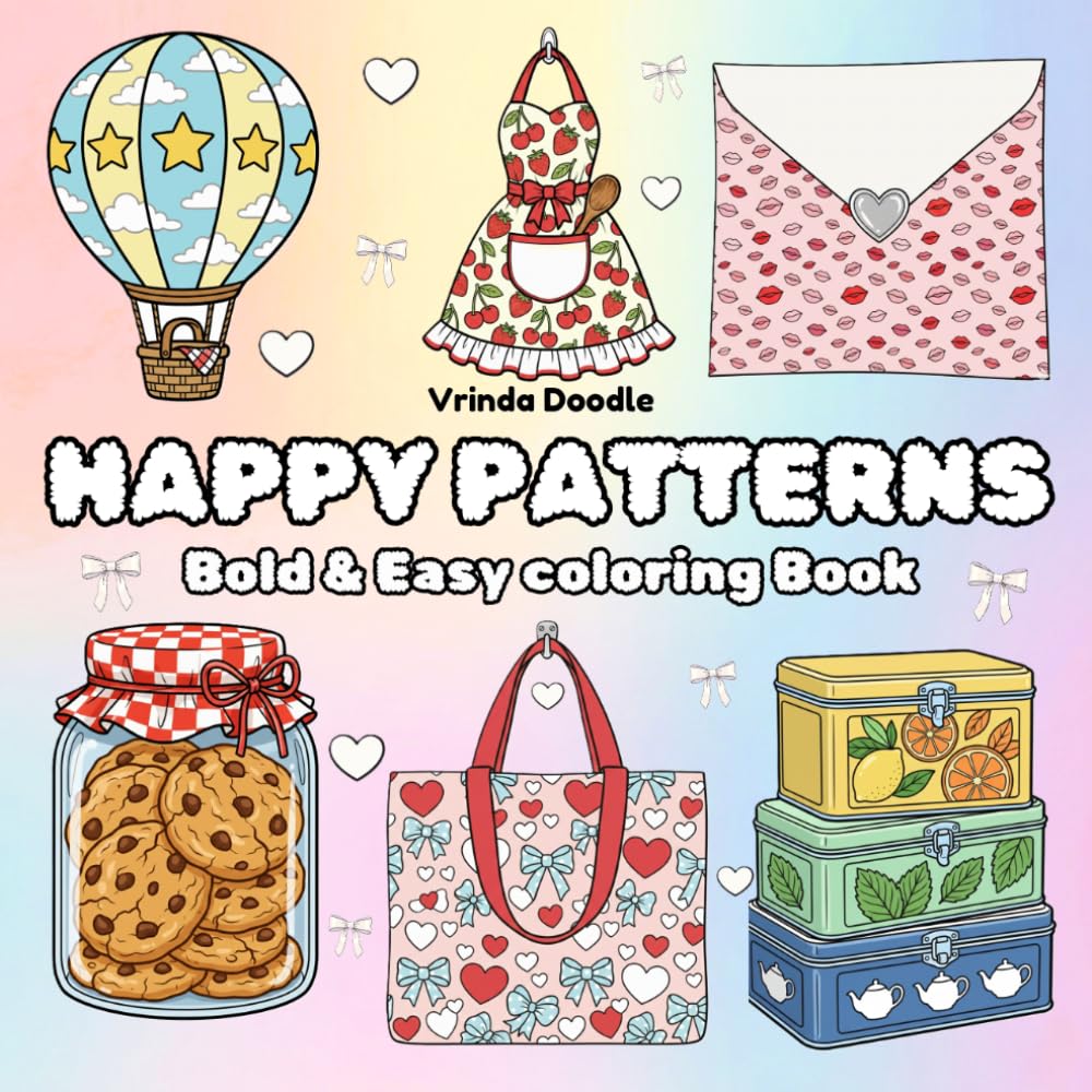 Happy Patterns: Bold & Easy Coloring Book featuring Simple Designs for Relaxation | 50 Cozy Coloring Pages | For Adults and Teens
