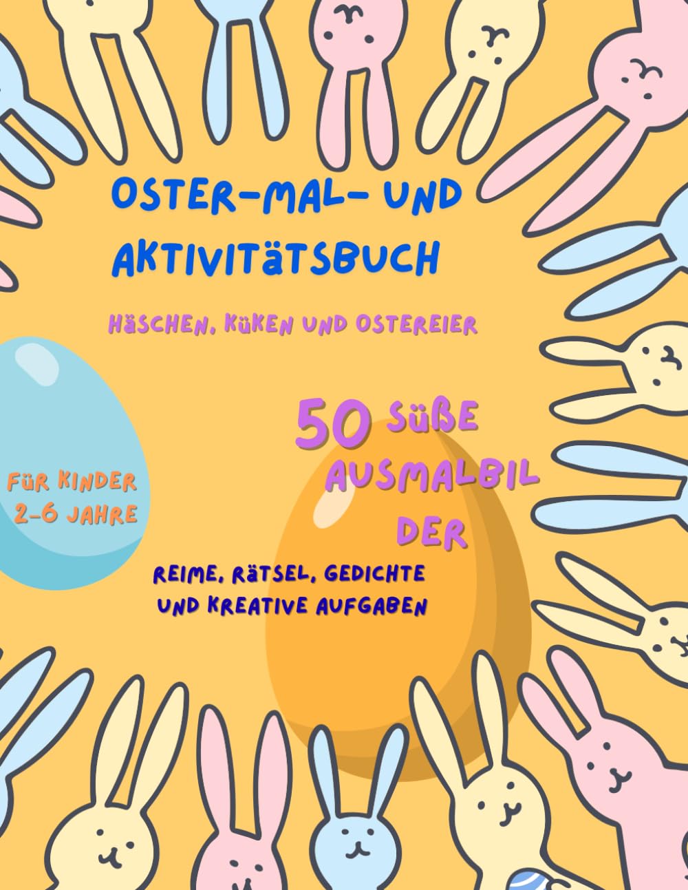 Oster Mal- und Aktivitätsbuch für Kinder 2-6 Jahre: Über 40 Ausmalbilder mit Rätseln, Reimen und Aufgaben
