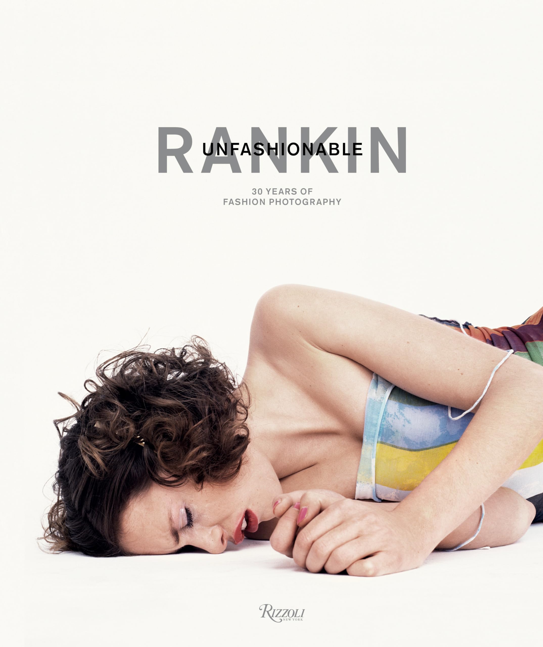 Rankin + Fotografie Buch + Unfashionable: 30 Years of Fashion Photography