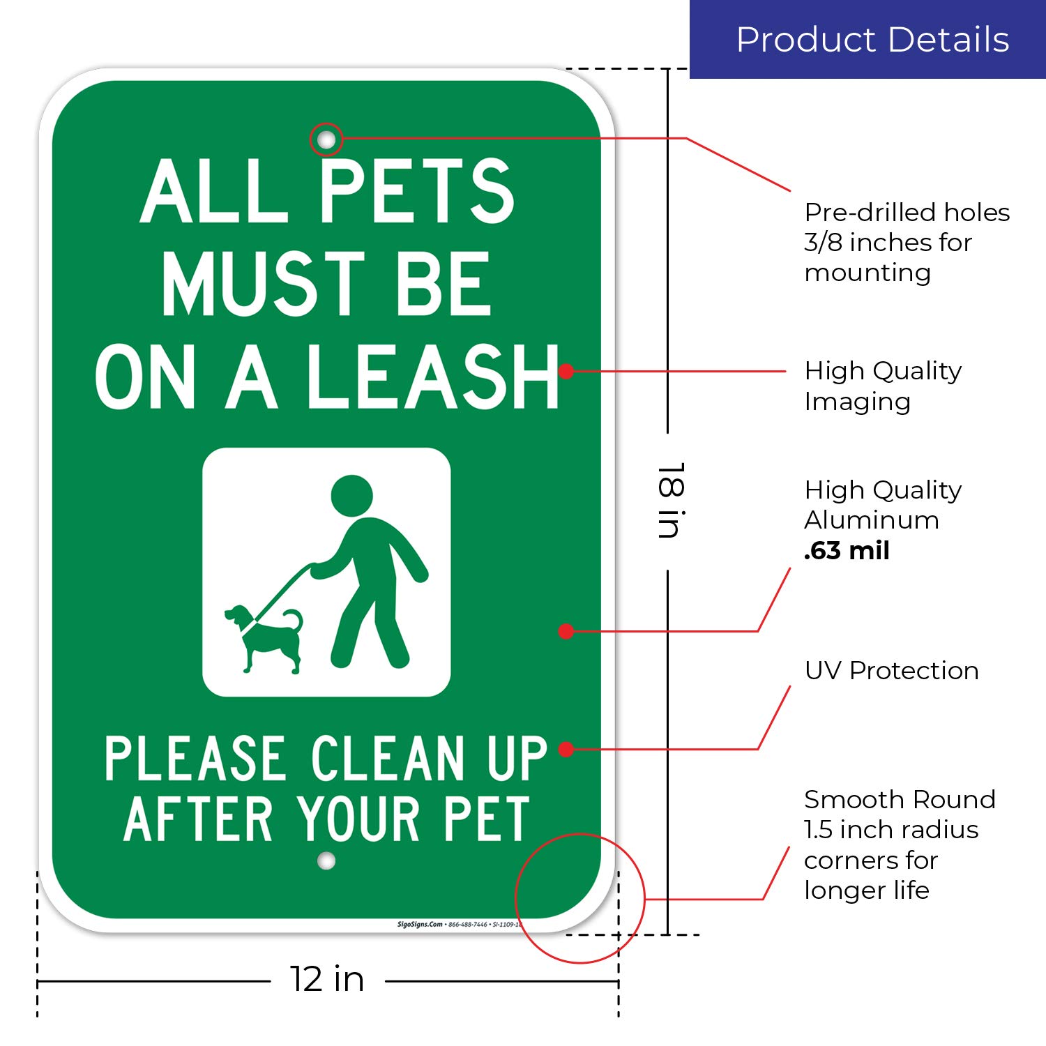 All Pets Must Be On A Leash Sign, 12x18 Inches, Rust Free .063 Aluminum, Fade Resistant, Easy Mounting, Indoor/Outdoor Use, Made in USA