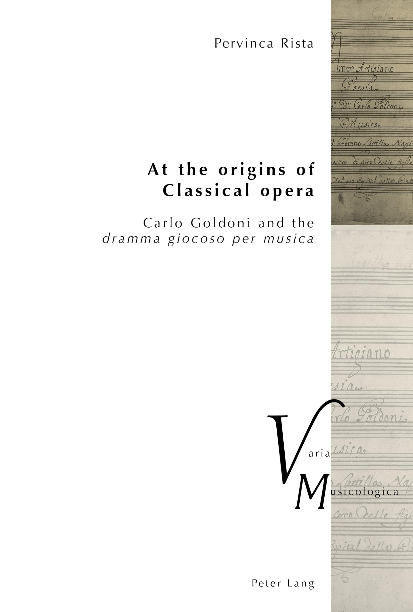 At the origins of Classical opera: Carlo Goldoni and the "dramma giocoso per musica": 24
