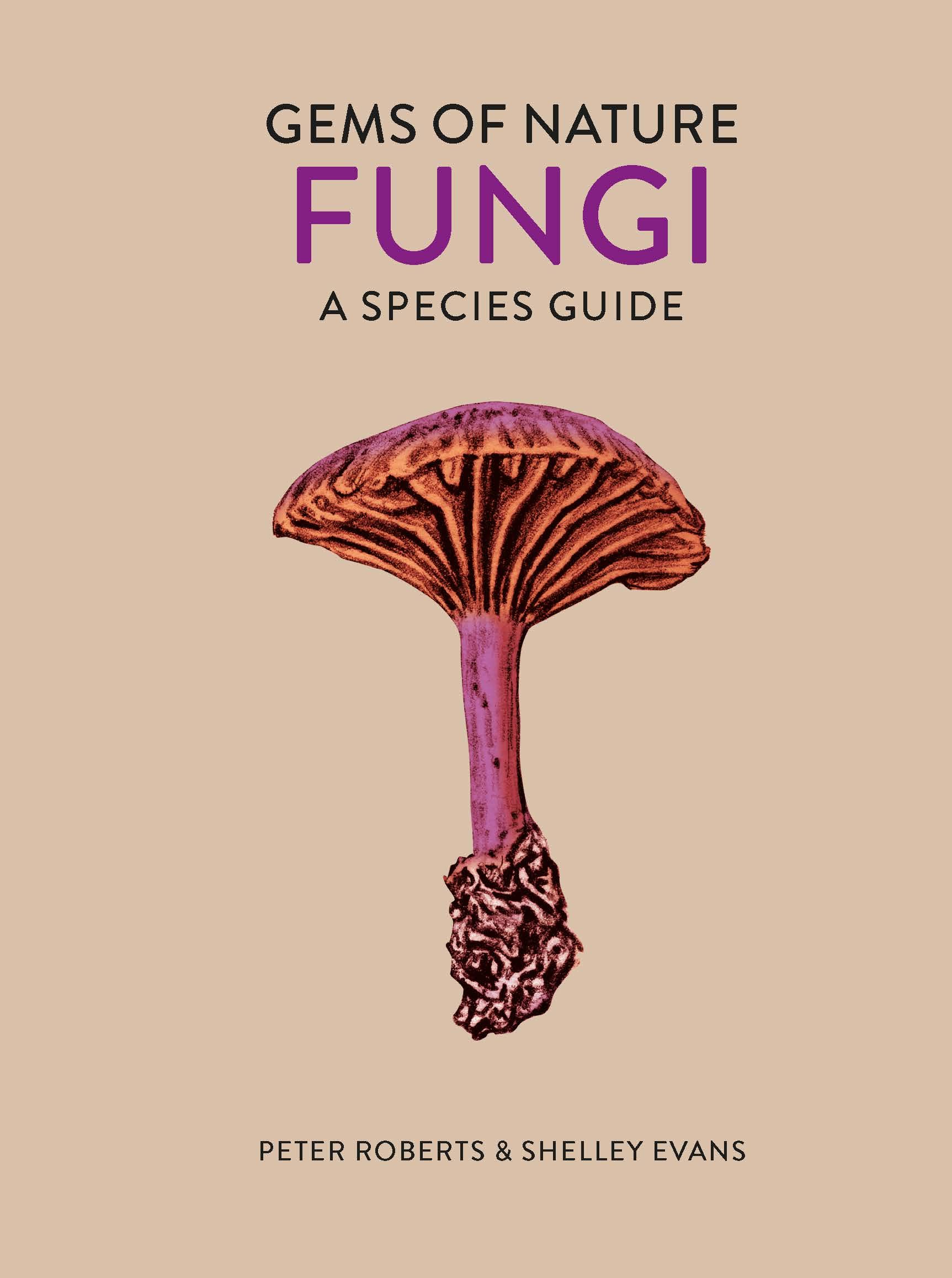 Fungi: A Species Guide (Volume 2)