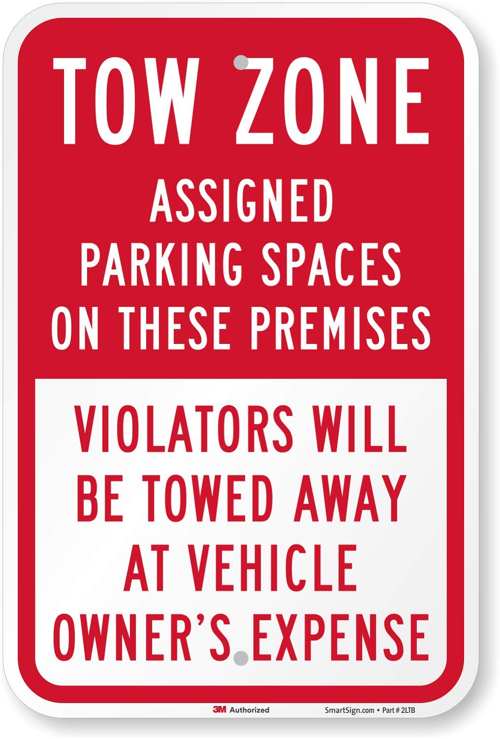 SmartSign - K-8705-EG-12x18 Tow Zone - Assigned Parking Spaces, Violators Towed Sign By | 12" x 18" 3M Engineer Grade Reflective Aluminum 12" x 18" 3M EG Reflective Aluminum