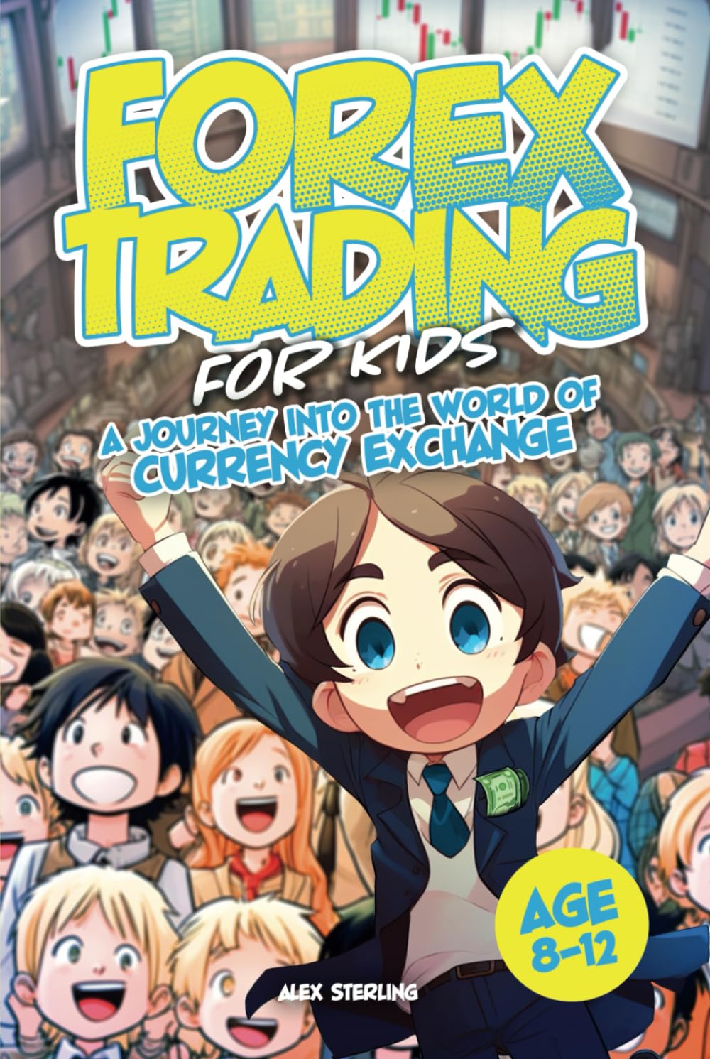 Forex Trading for KIDS: A Journey into the World of Currency Exchange