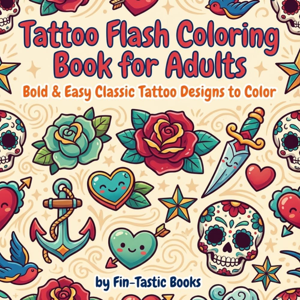 Tattoo Flash Coloring Book for Adults: Bold & Easy Classic Tattoo Designs to Color — American Traditional, Skulls, Roses, and More