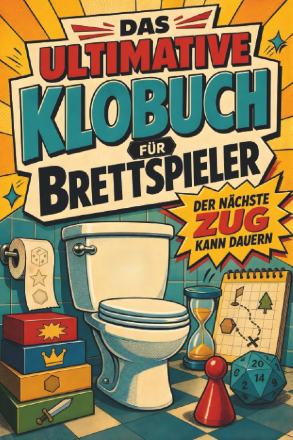 Das ultimative Klobuch für Brettspieler: Der nächste Zug kann dauern. Lustiges Geschenk für Fans von Brettspielen, Catan und Carcassonne