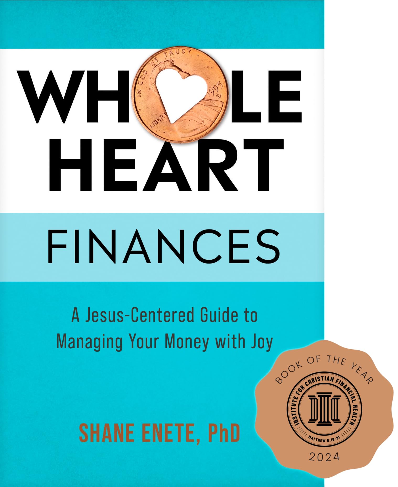 Whole Heart Finances: A Jesus-Centered Guide to Managing Your Money with Joy