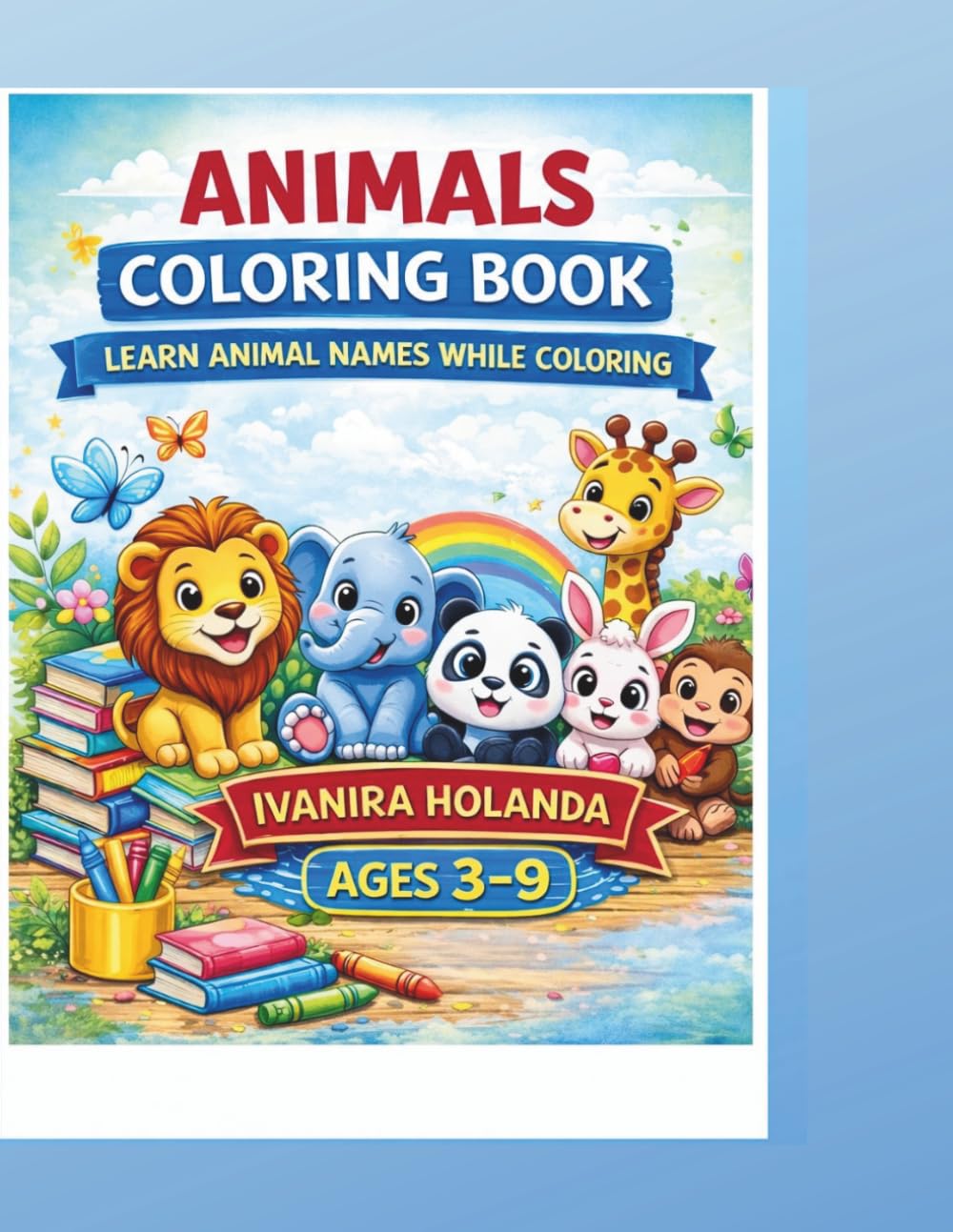 ANIMALS COLORING BOOK: LEARN ANIMAL NAMES WHILE COLORING