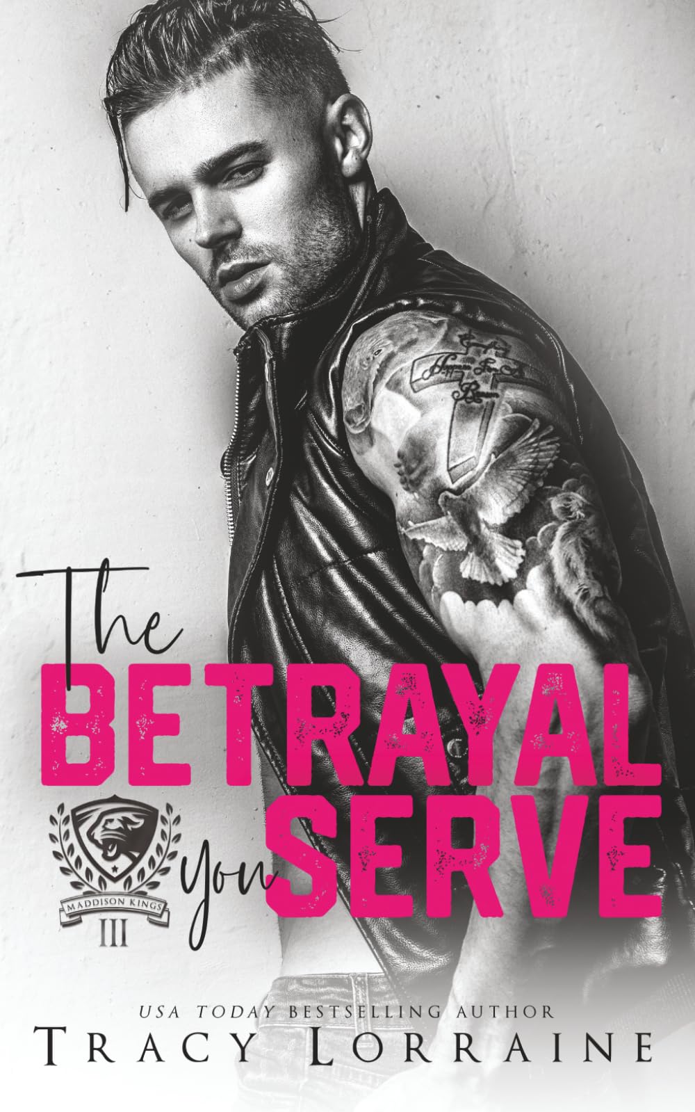 The Betrayal You Serve: A Dark College Bully Romance (Maddison Kings University)