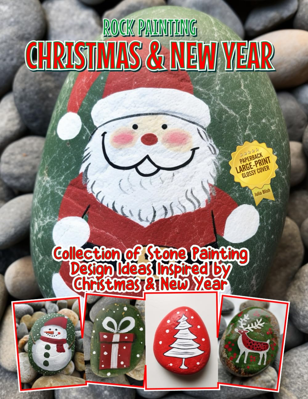 Rock Painting Christmas and New Year Collection of Stone Painting Design Ideas Inspired by Christmas & New Year: Rock Painting Christmas and New Year Design Image Gallery