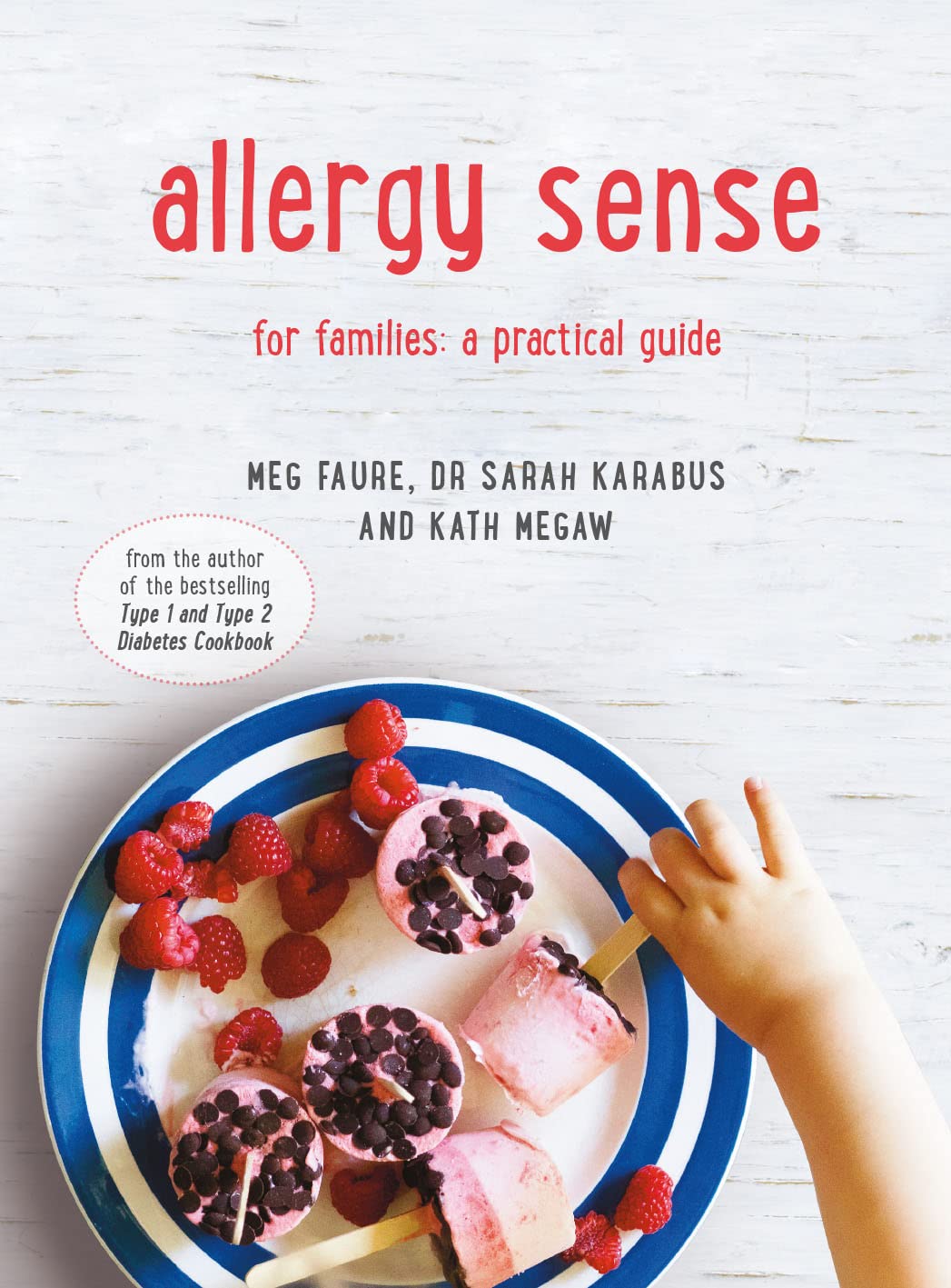 Allergy Sense: For families: a practical guide By Dr Sarah Karabus, Kath Megaw,