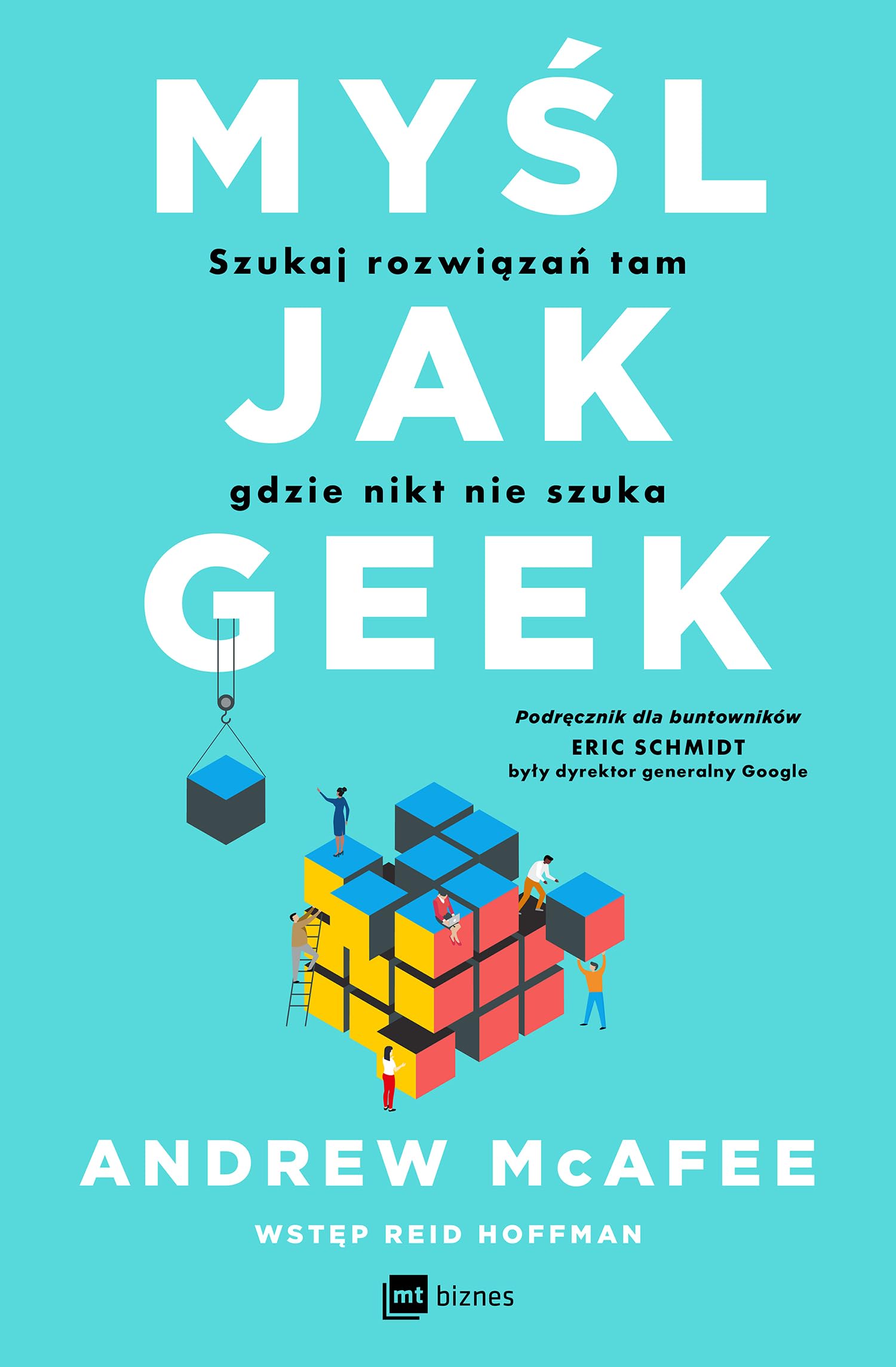 Myśl jak geek: Szukaj rozwiązań tam, gdzie nikt nie szuka