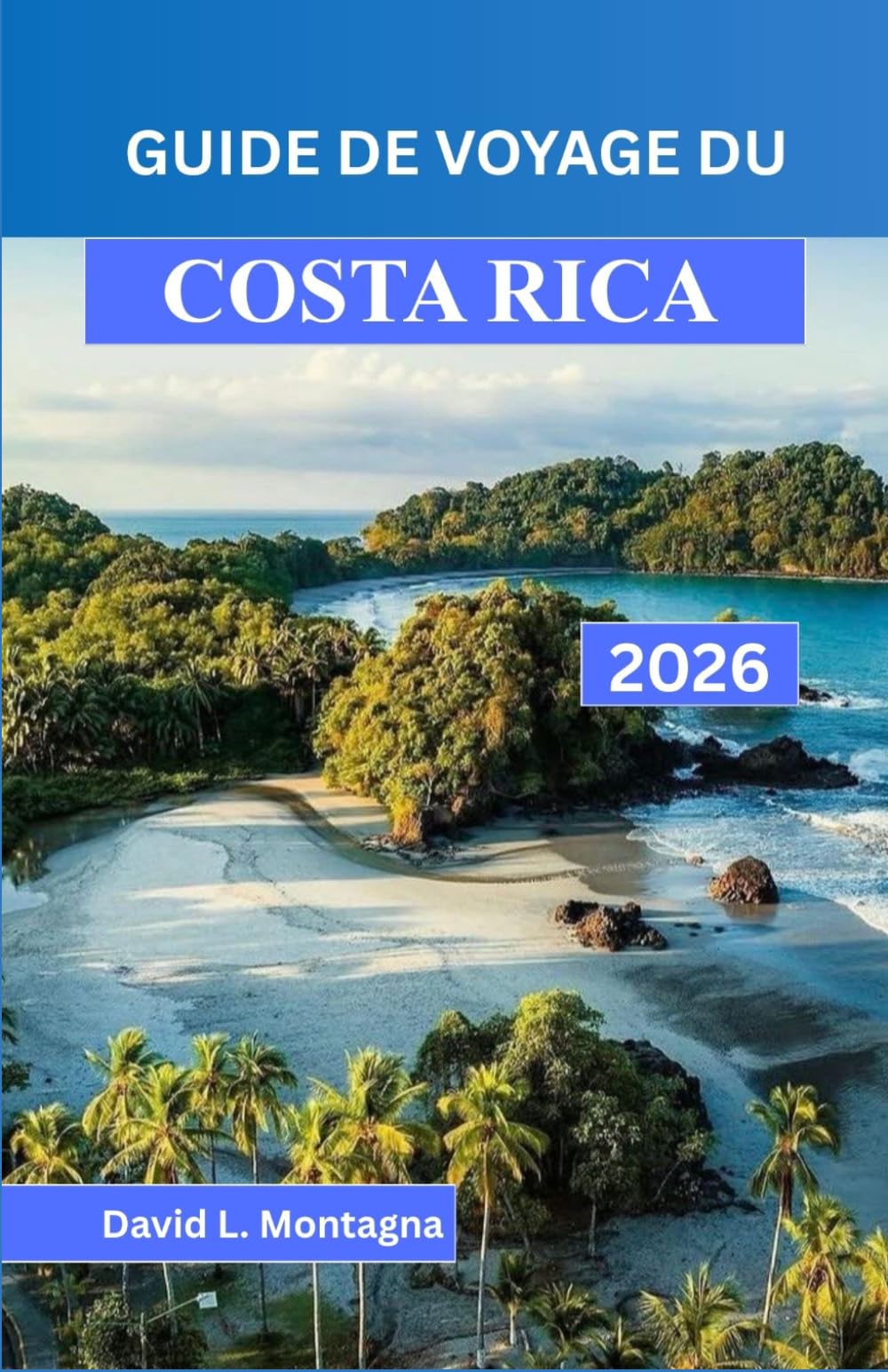 Guide de voyage du Costa Rica 2026: Explorez les forêts de nuages, les volcans et les plages isolées grâce à des itinéraires sur mesure pour chaque voyageur
