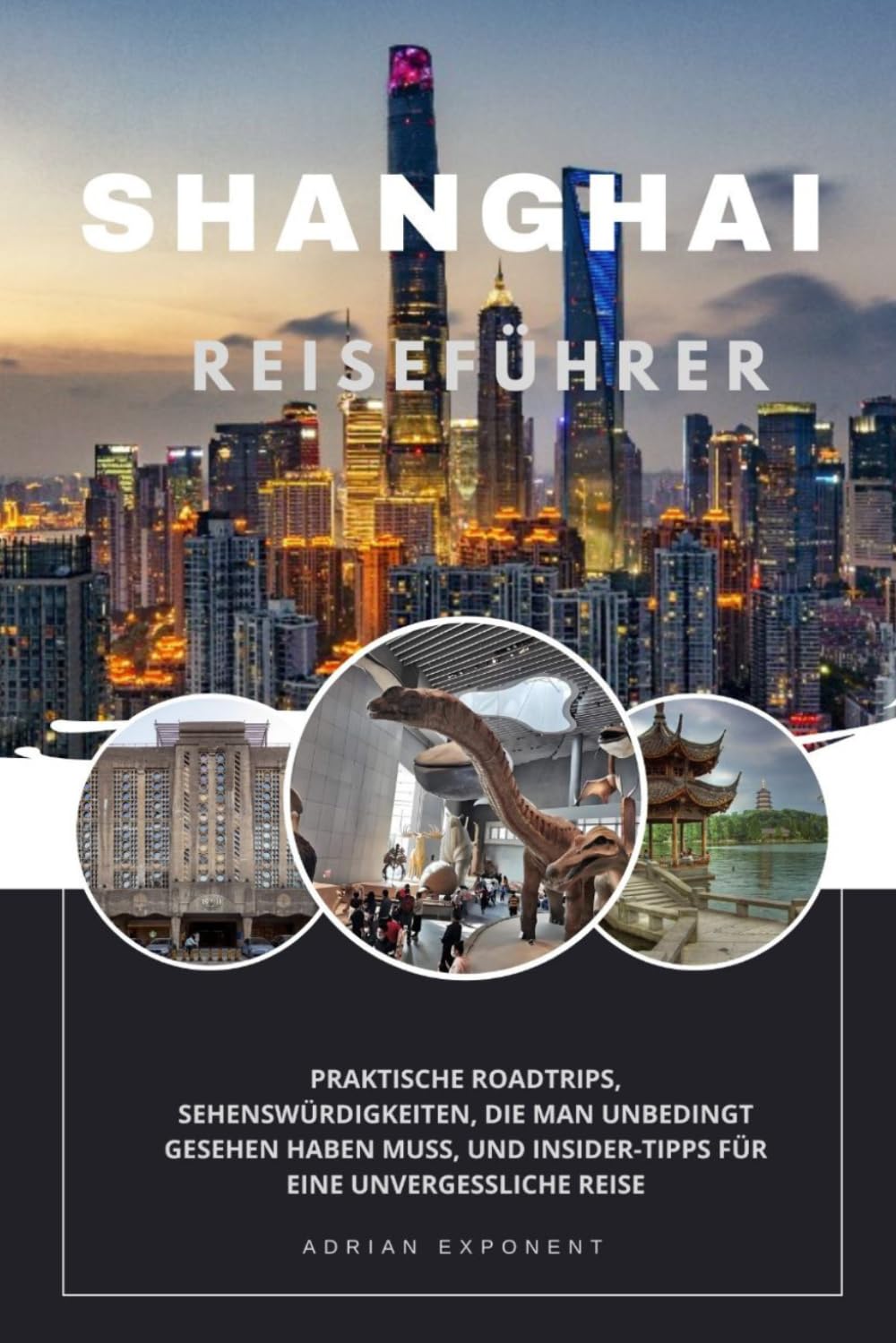 Shanghai Reiseführer 2026: Praktische Roadtrips, Sehenswürdigkeiten, die man unbedingt gesehen haben muss, und Insider-Tipps für eine unvergessliche Reise