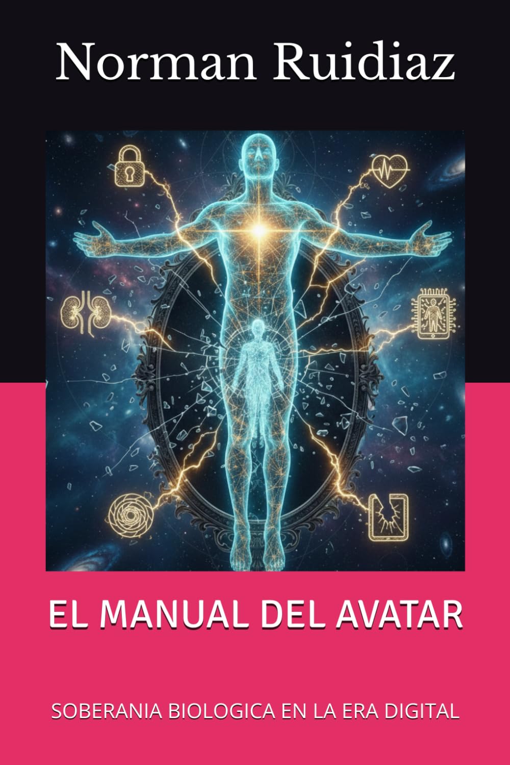 EL MANUAL DEL AVATAR: Soberanía Biológica en la Era Digital