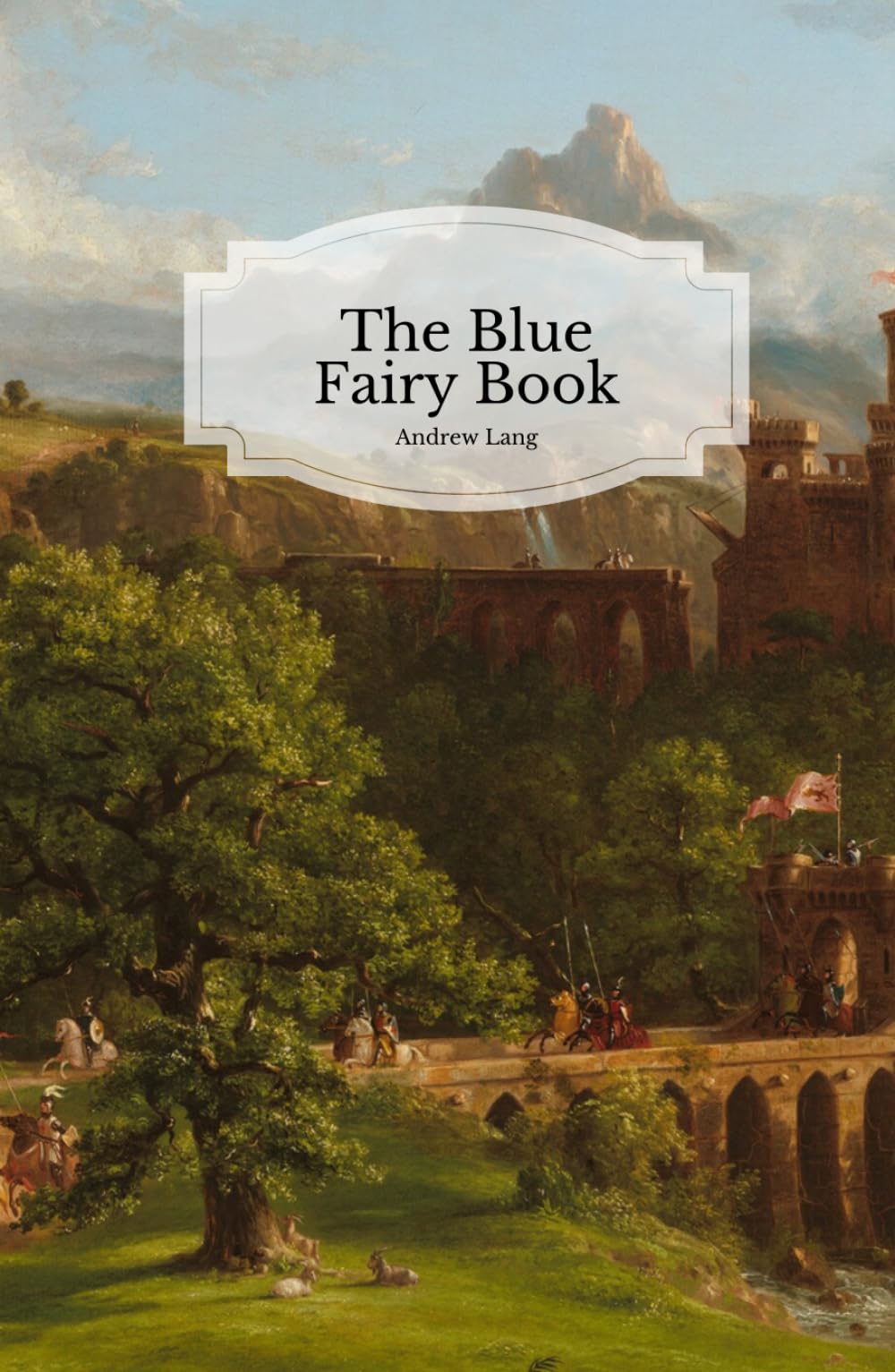 The Blue Fairy Book: Complete and Unabridged With Original Illustrations