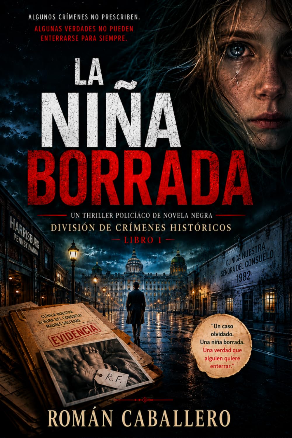 La Niña Borrada: Un thriller policiaco de novela negra (División de Crímenes Históricos)