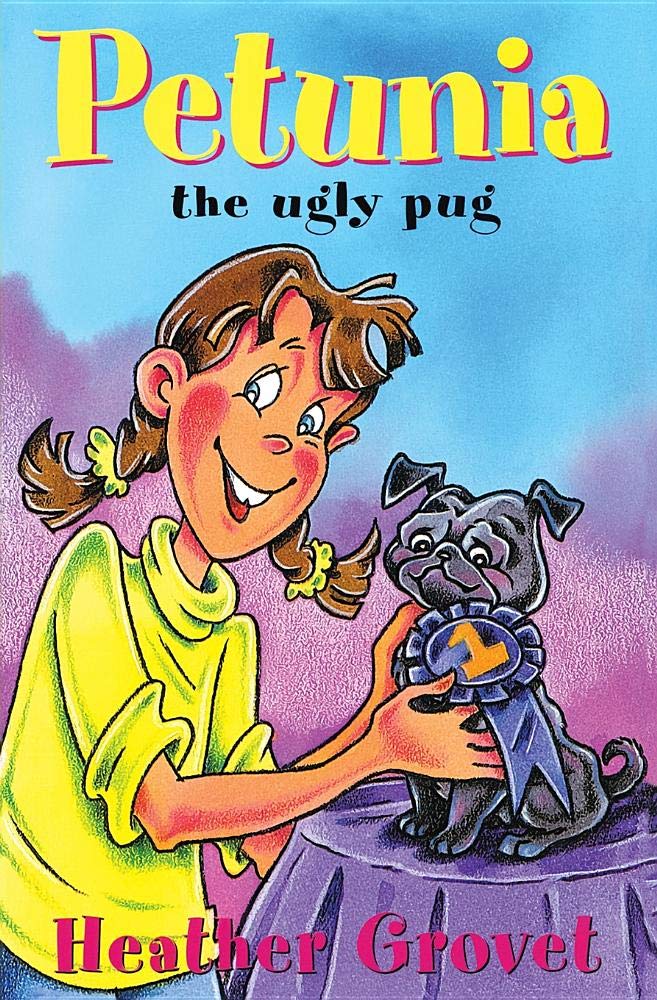 Petunia the Ugly Pug (Julius and Friends, 7)